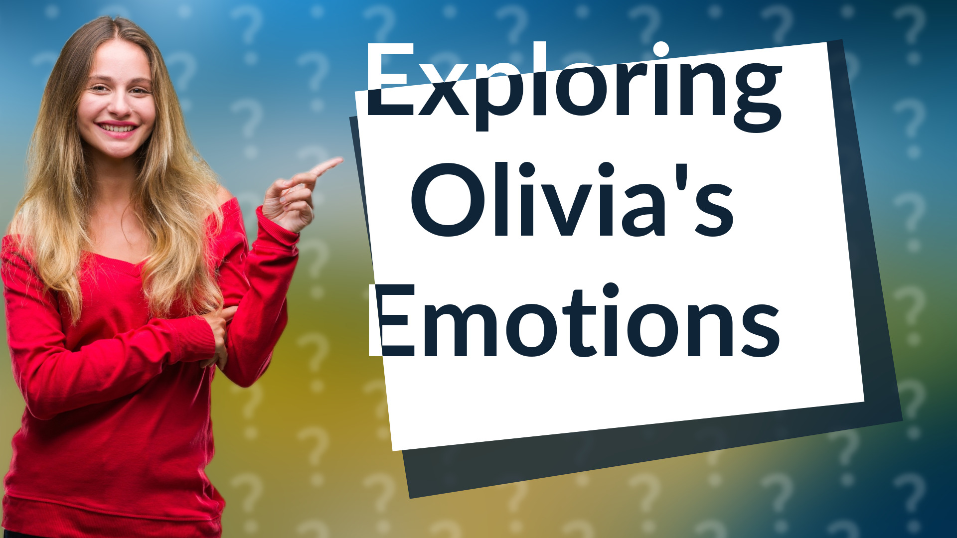 Exploring Olivia's Emotions