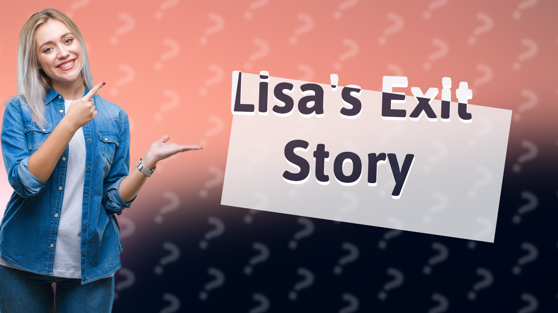 Lisa's Exit Story