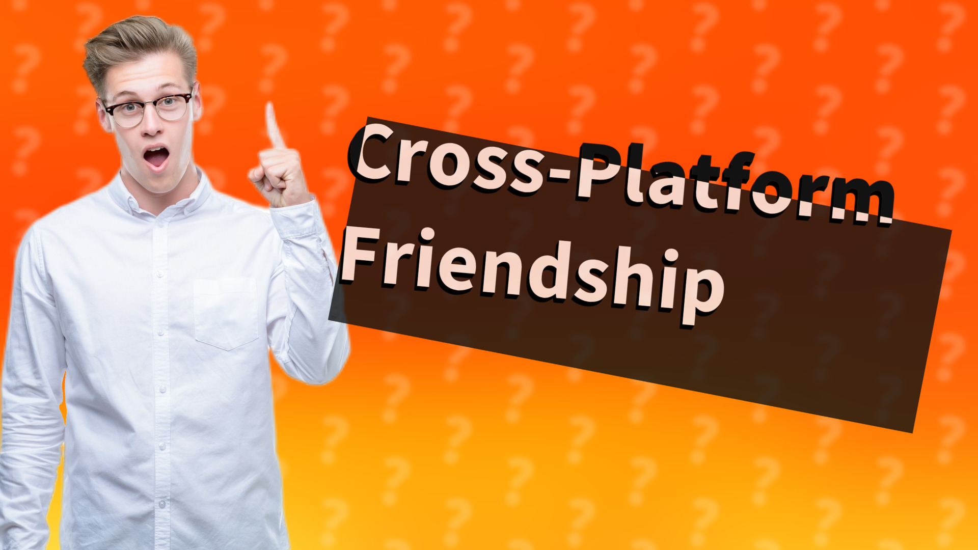 Cross-Platform Friendship