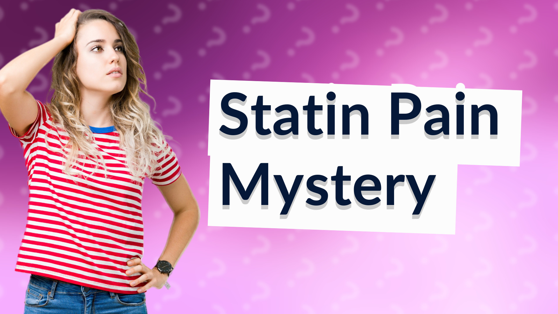 Statin Pain Mystery