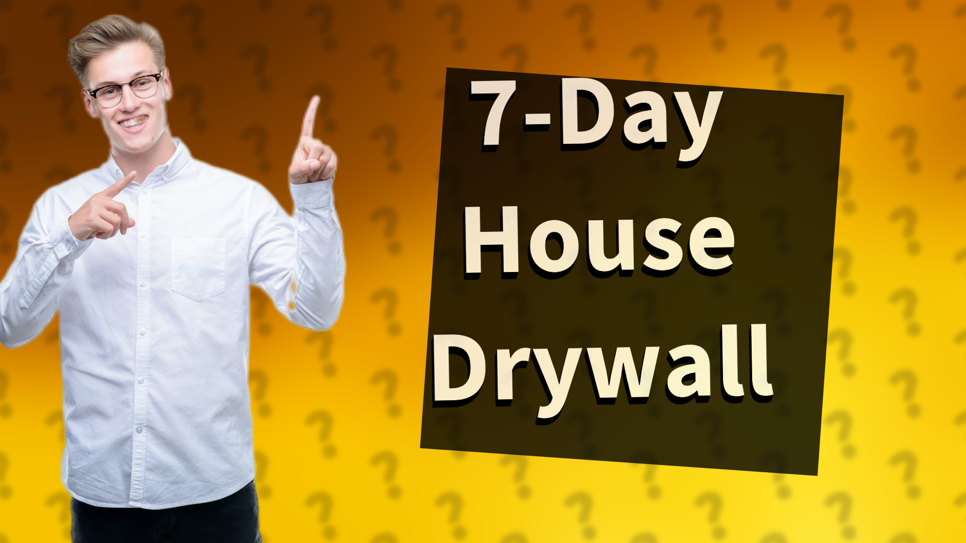 7-Day House Drywall
