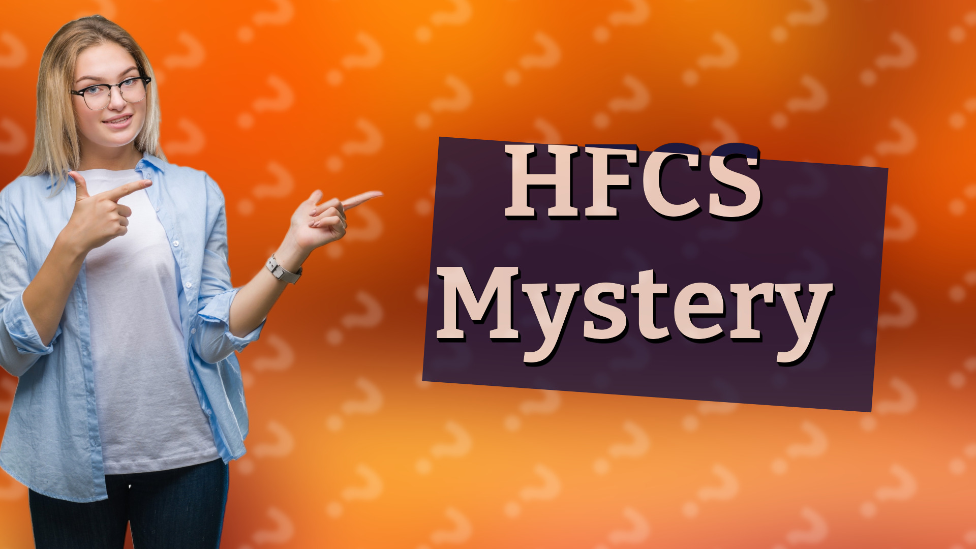 HFCS Mystery