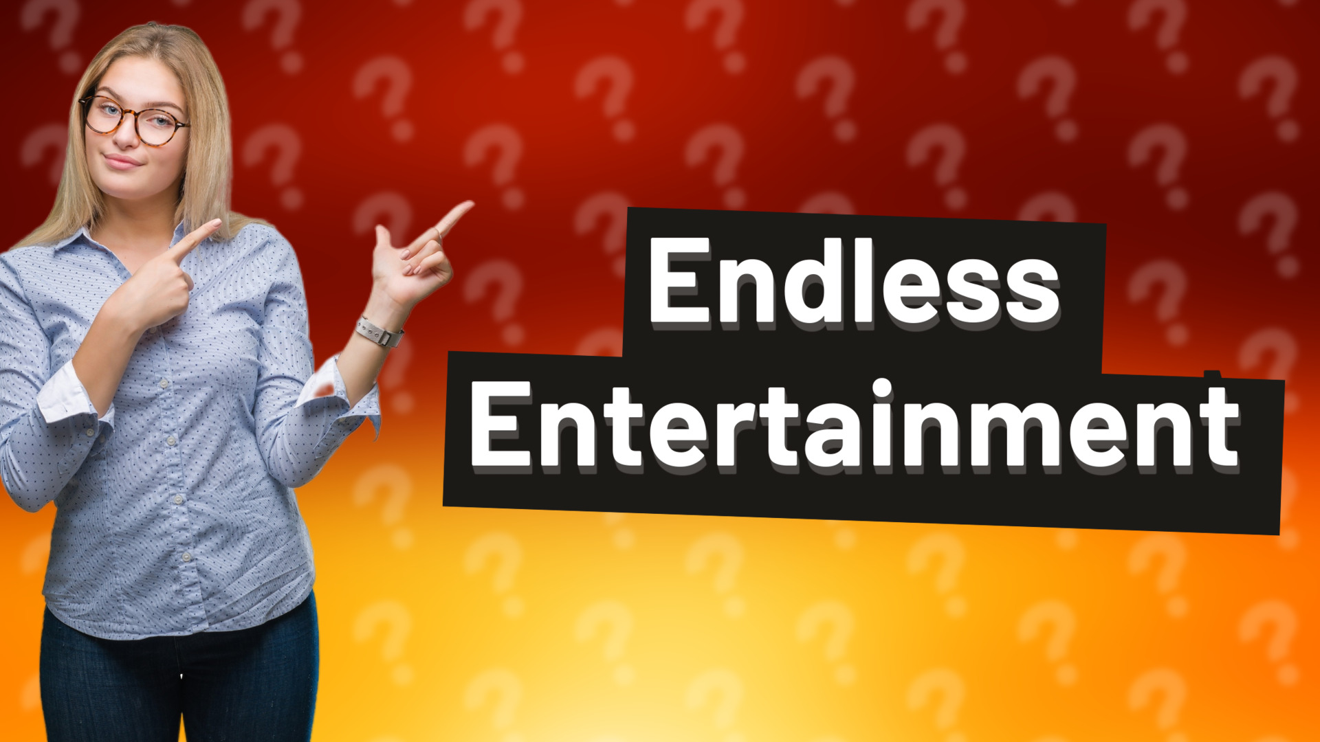Endless Entertainment