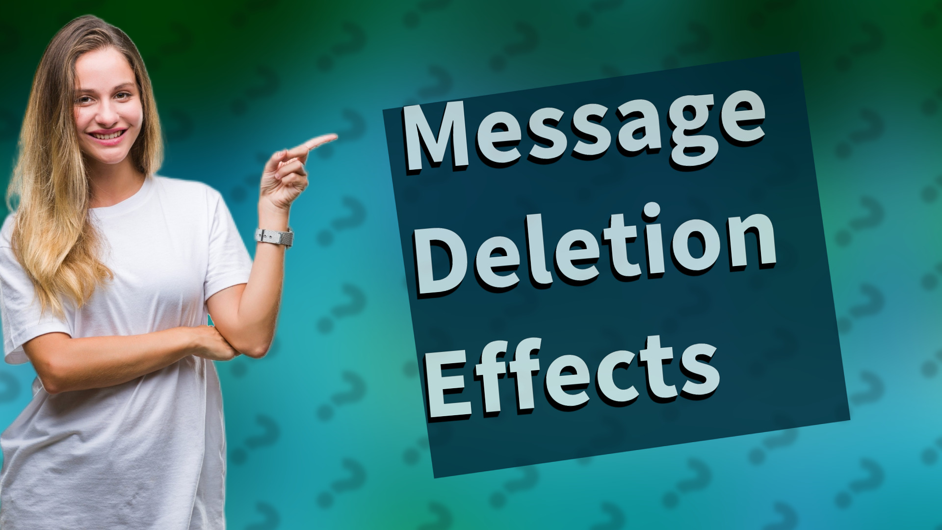 Message Deletion Effects