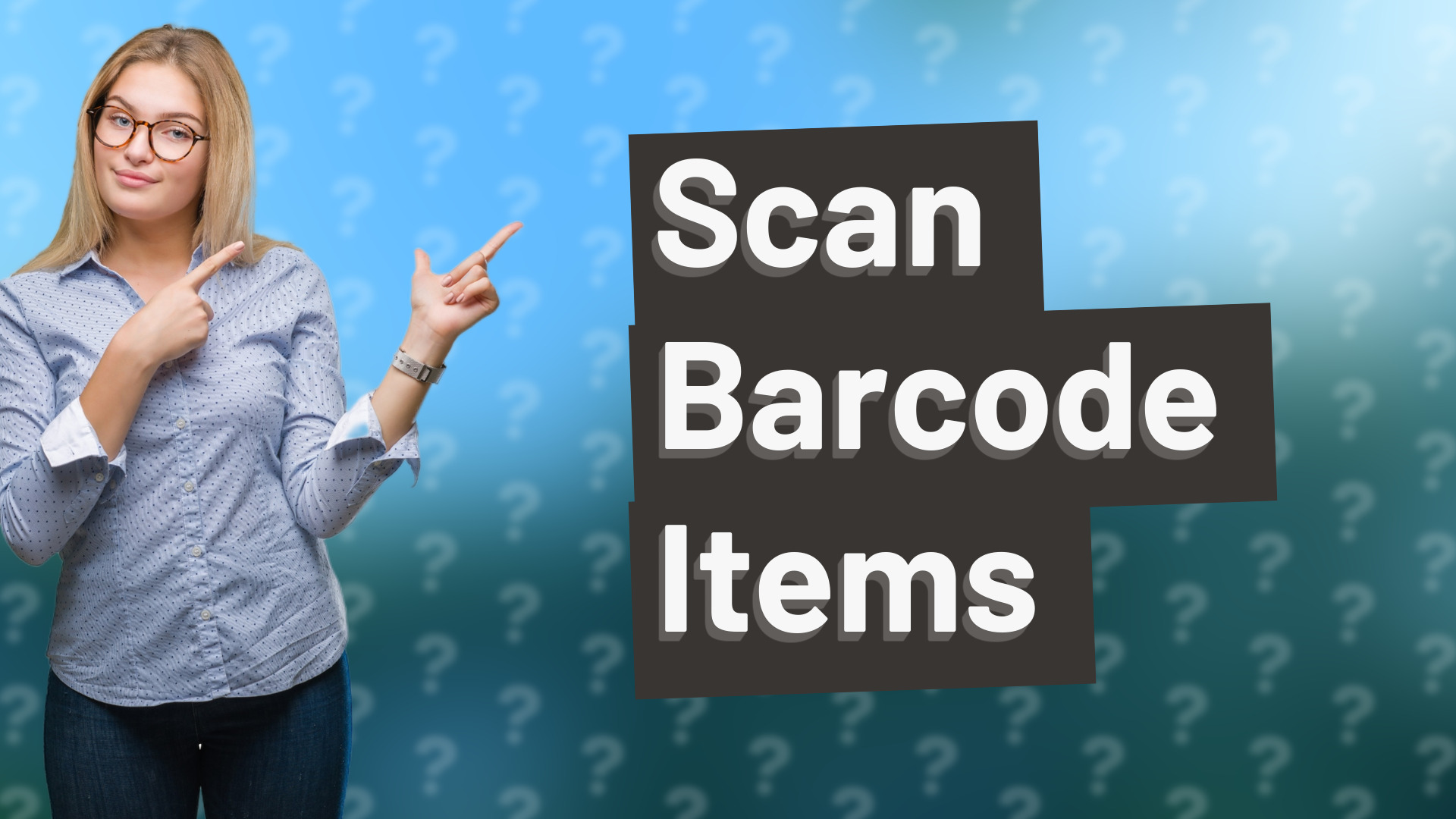 Scan Barcode Items