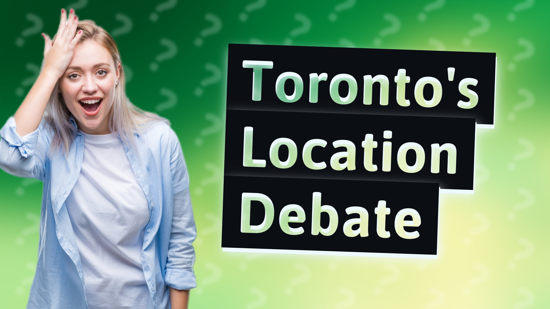 Toronto's Location Debate