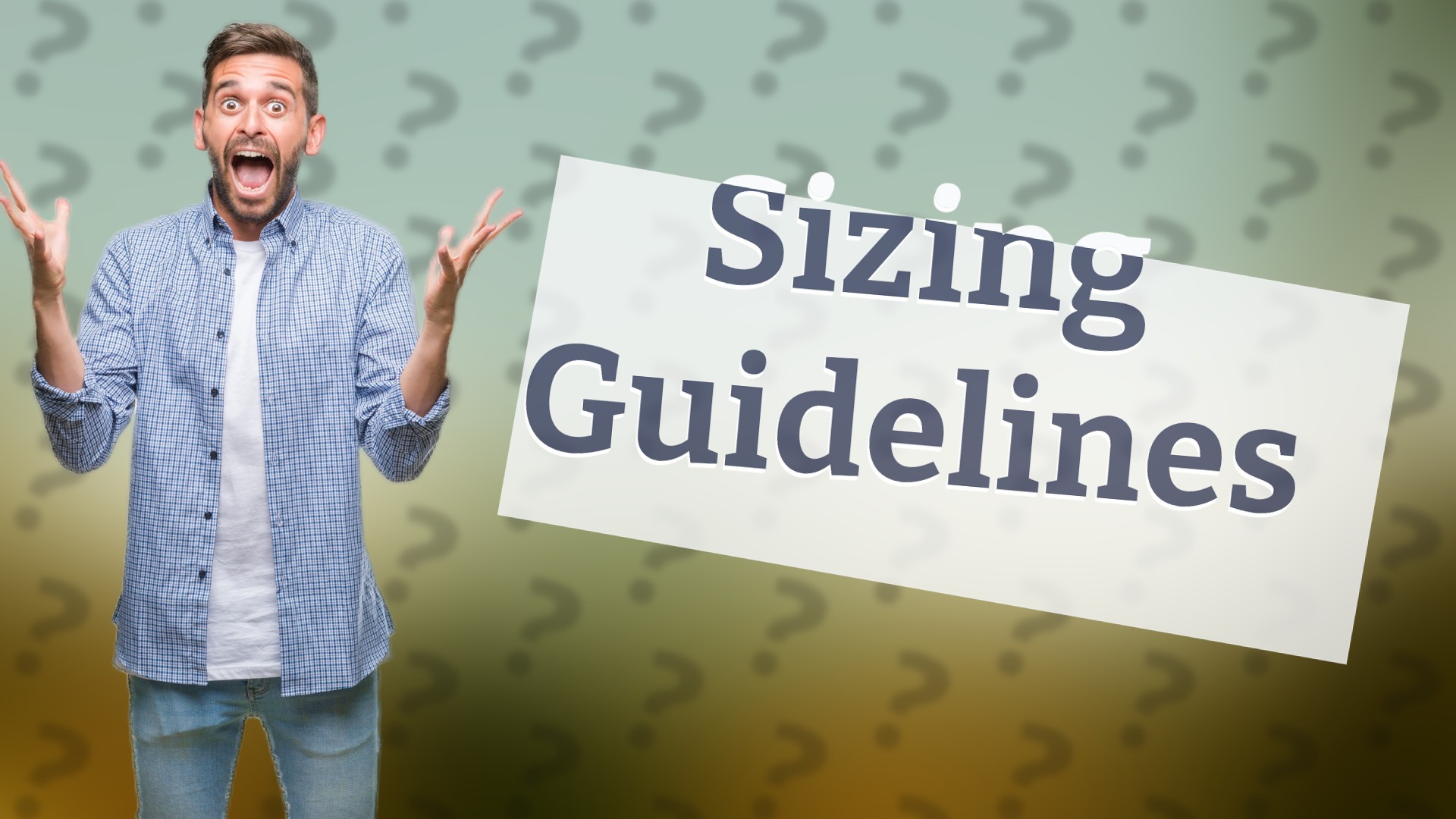 Sizing Guidelines