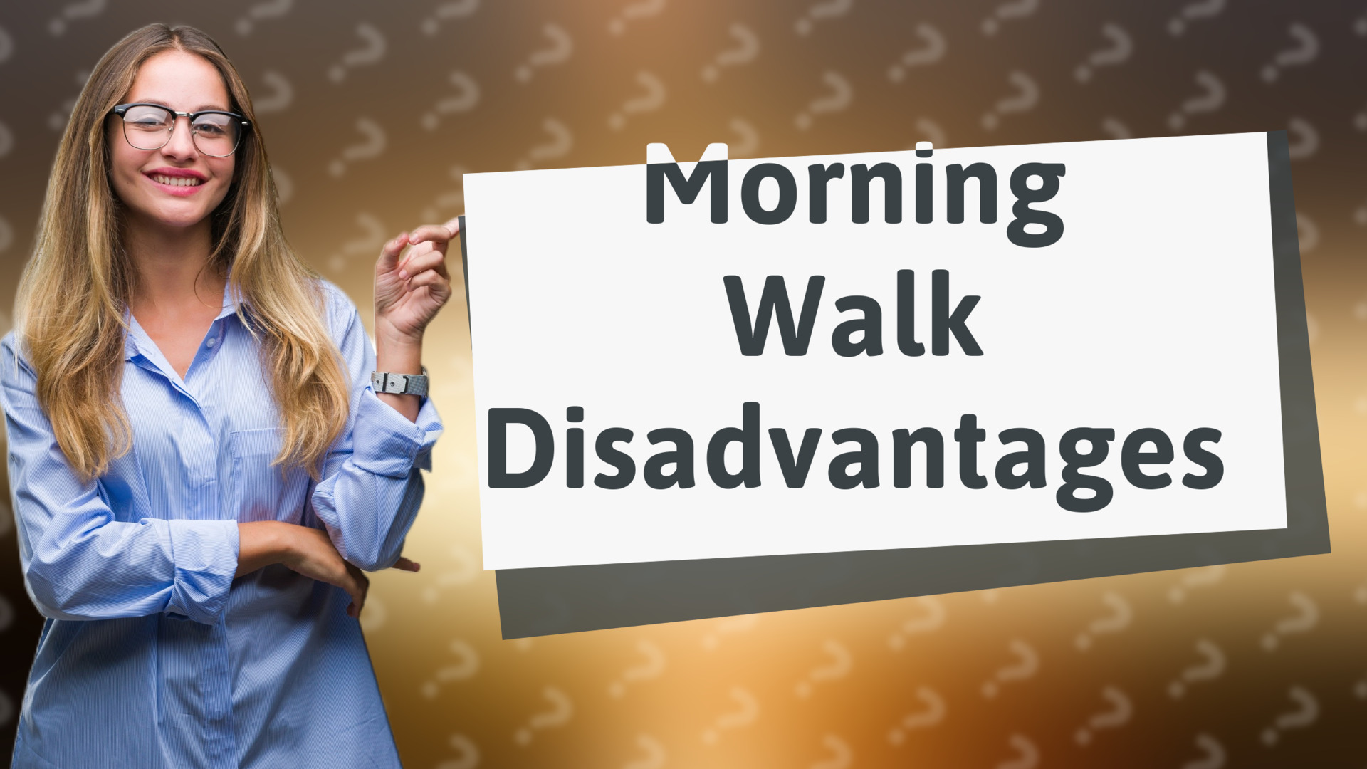 Morning Walk Disadvantages