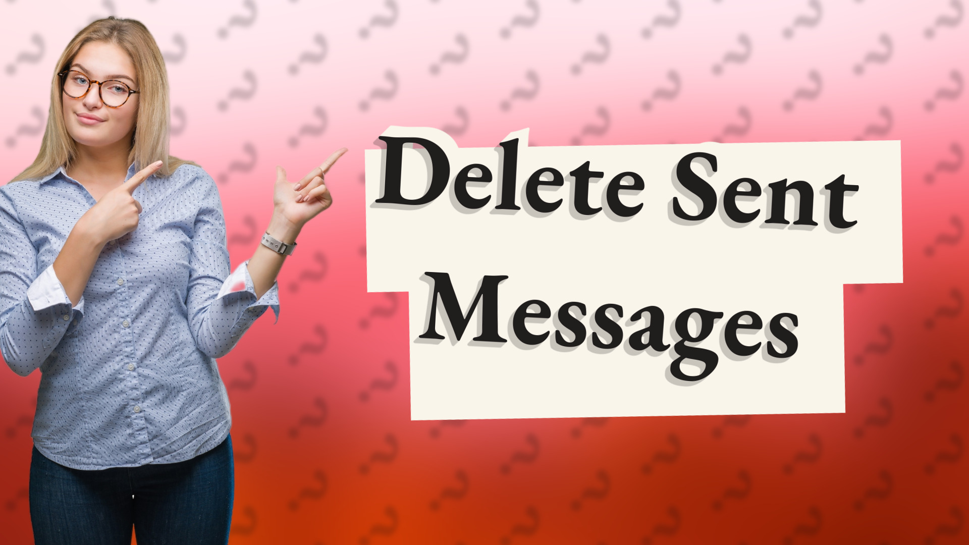 Delete Sent Messages
