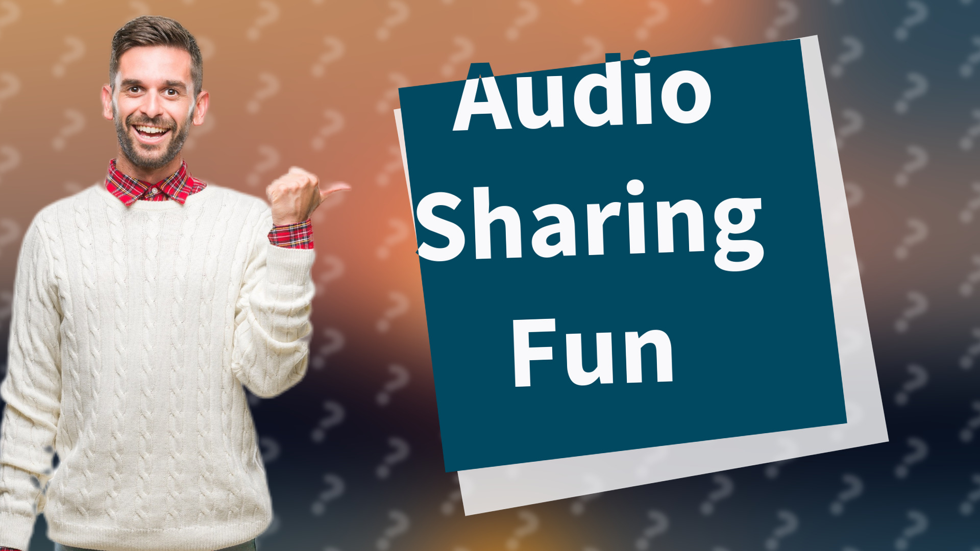Audio Sharing Fun