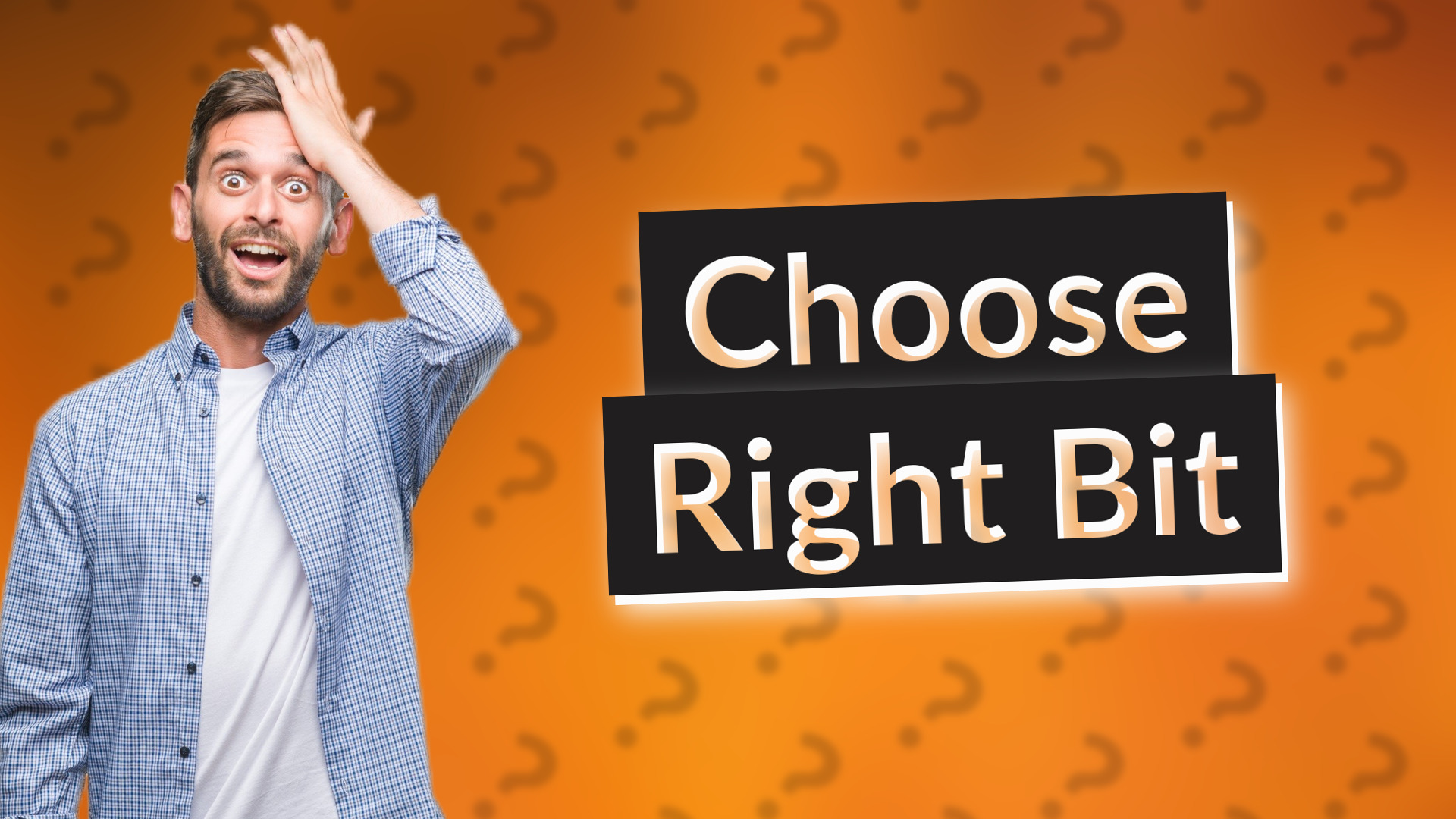 Choose Right Bit