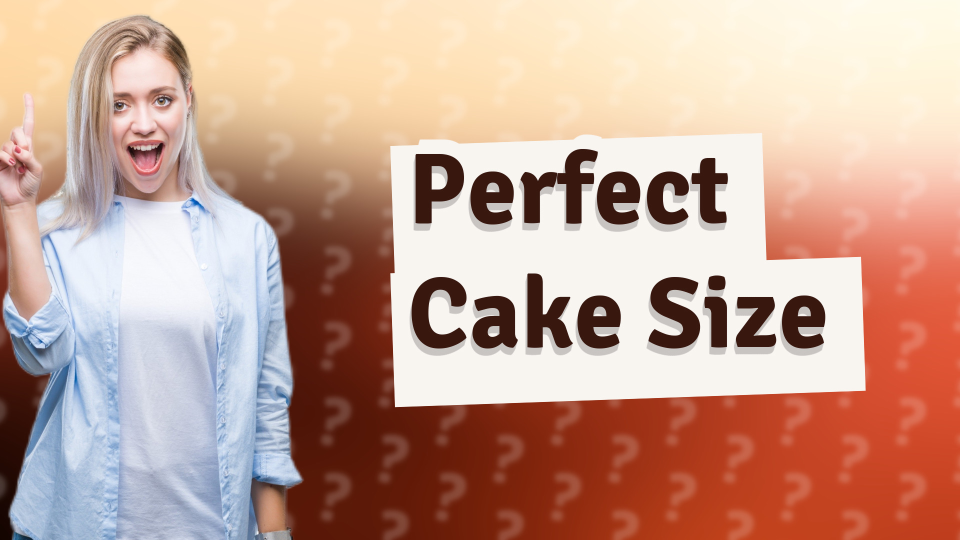 Perfect Cake Size