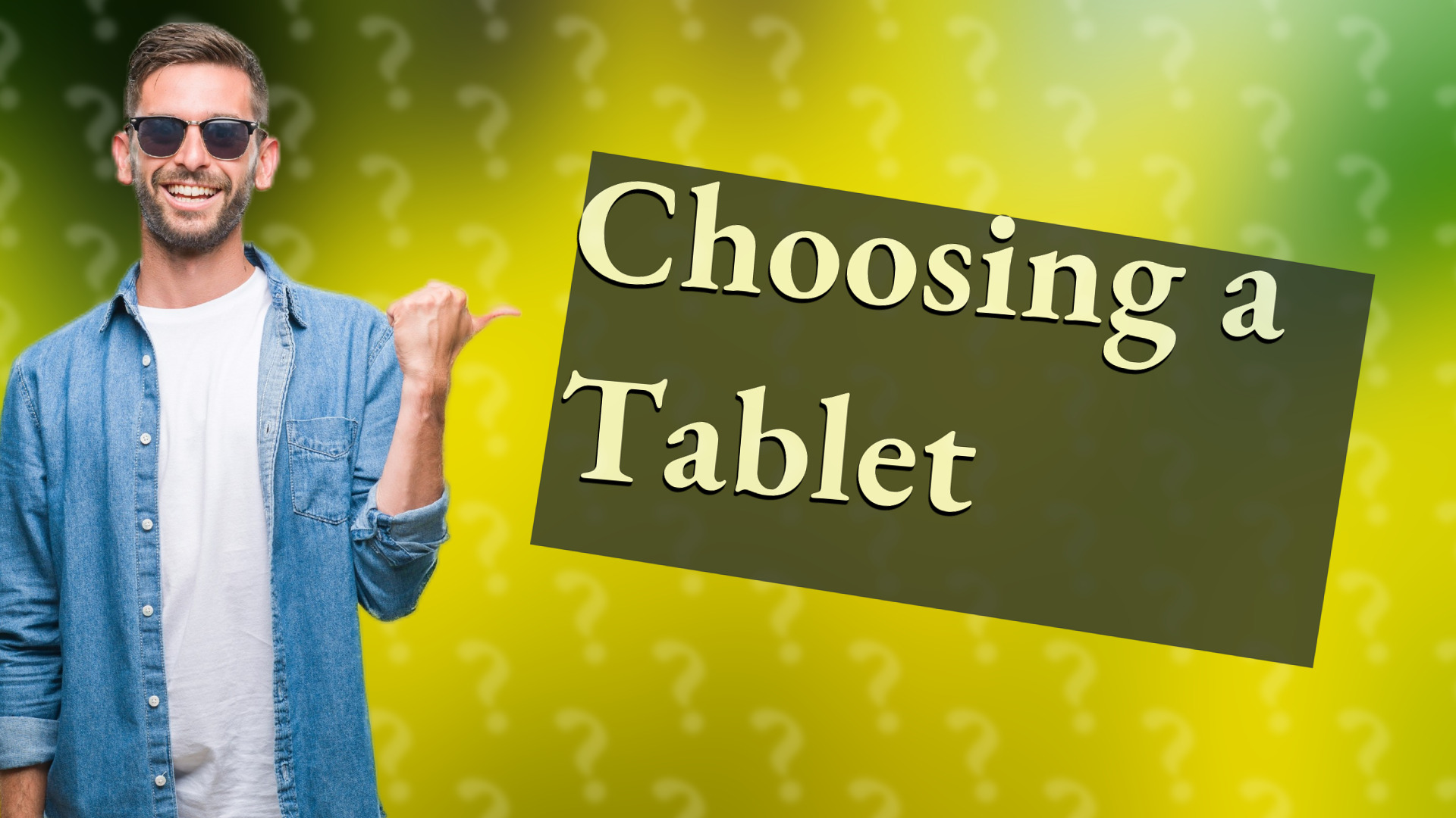 Choosing a Tablet