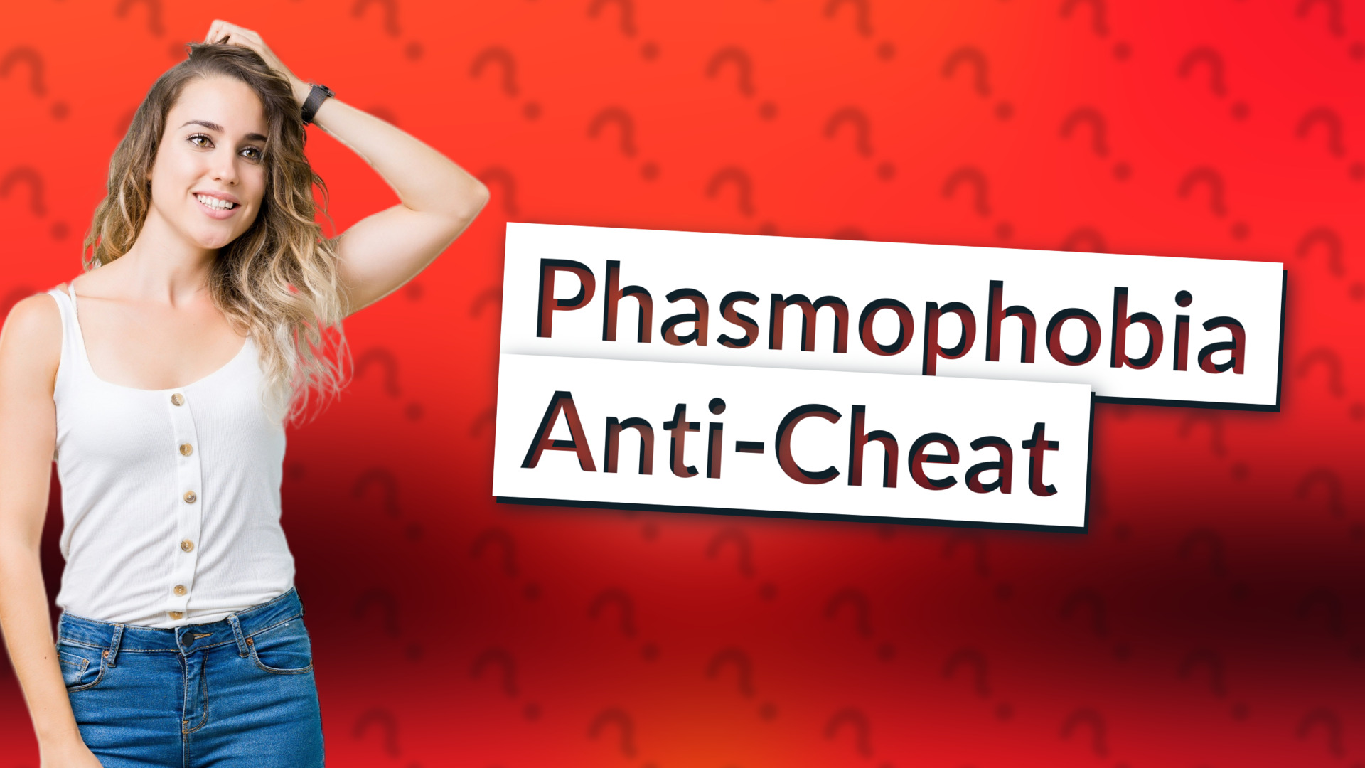 Phasmophobia Anti-Cheat