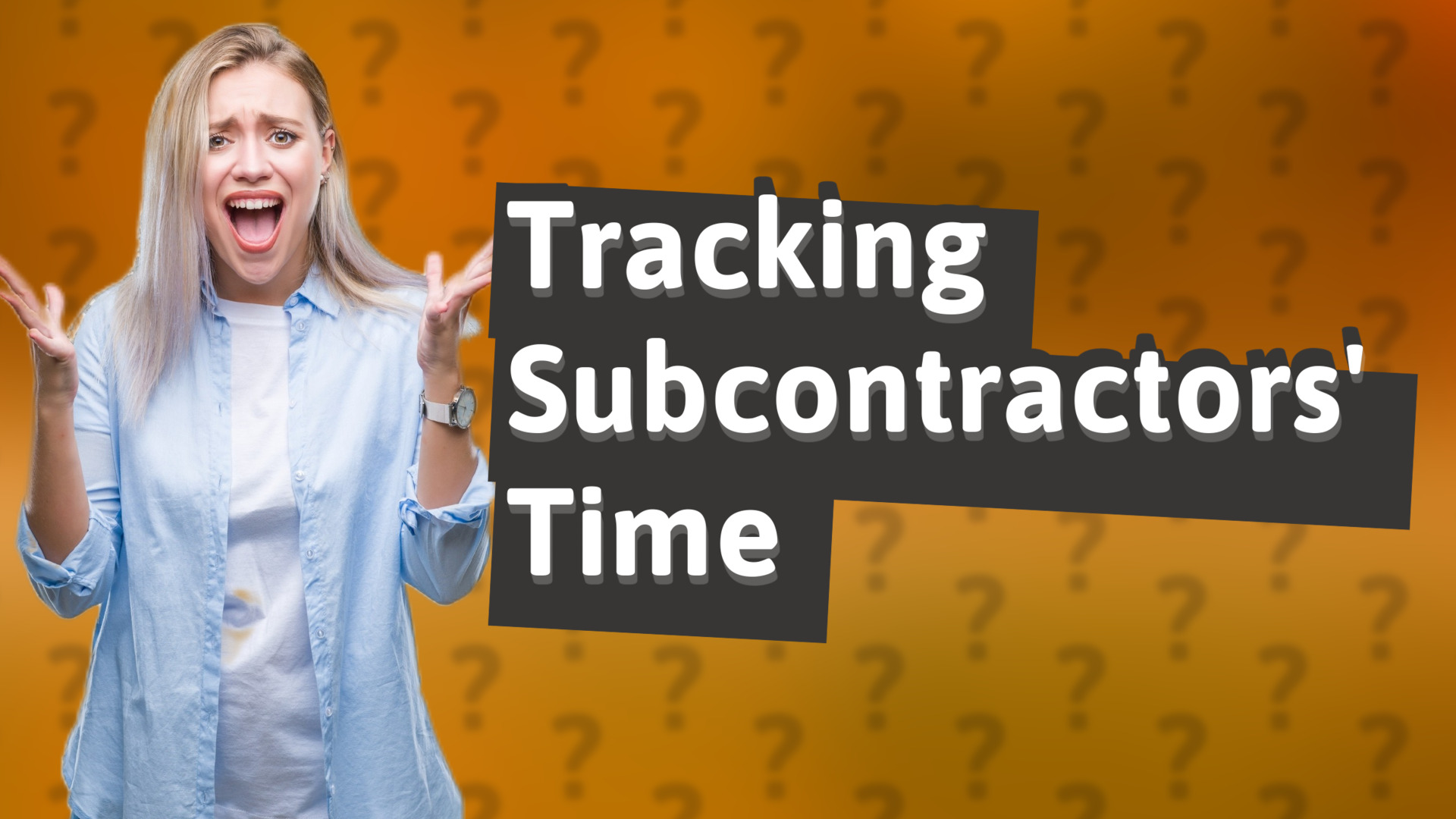 Tracking Subcontractors' Time