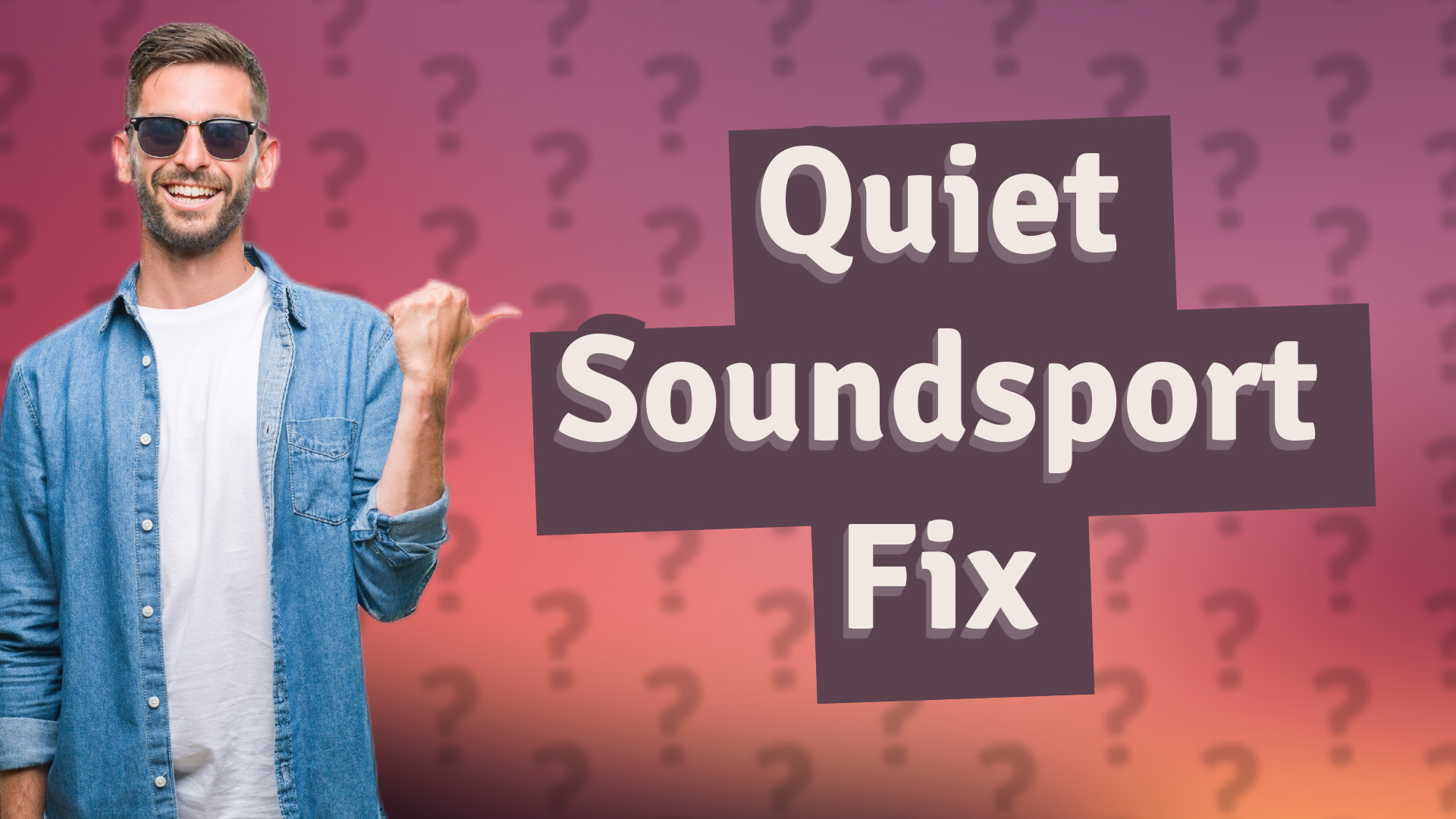 Quiet Soundsport Fix