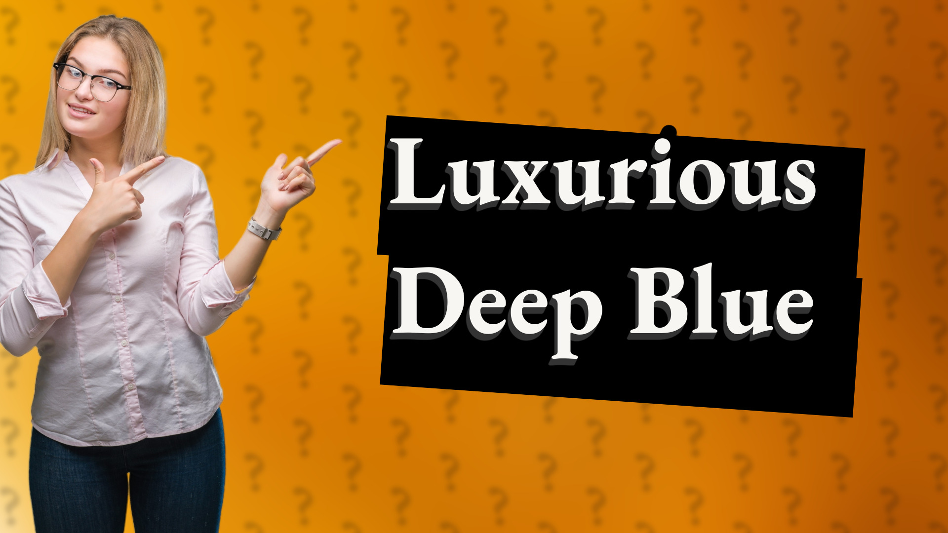 Luxurious Deep Blue