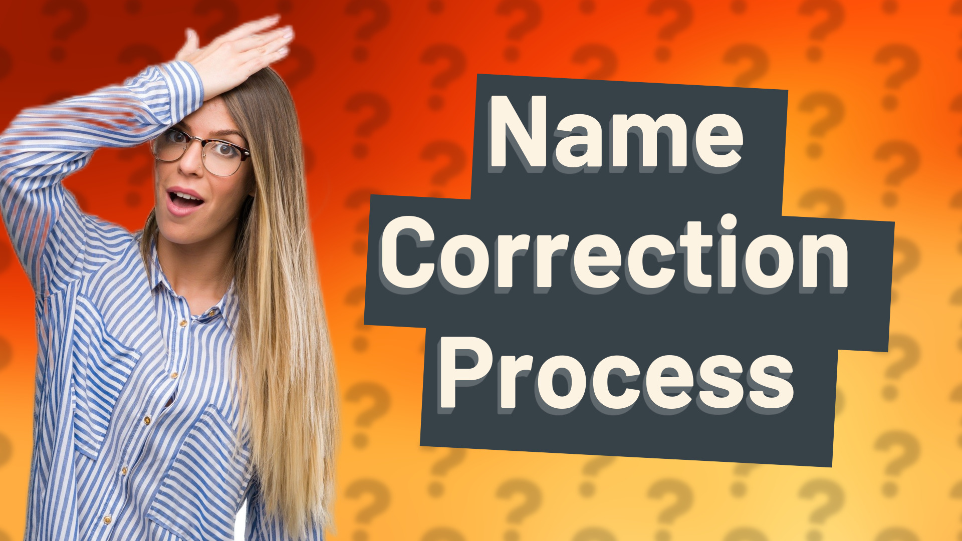 Name Correction Process