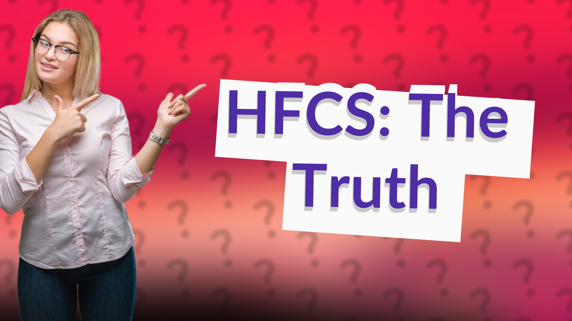 HFCS: The Truth