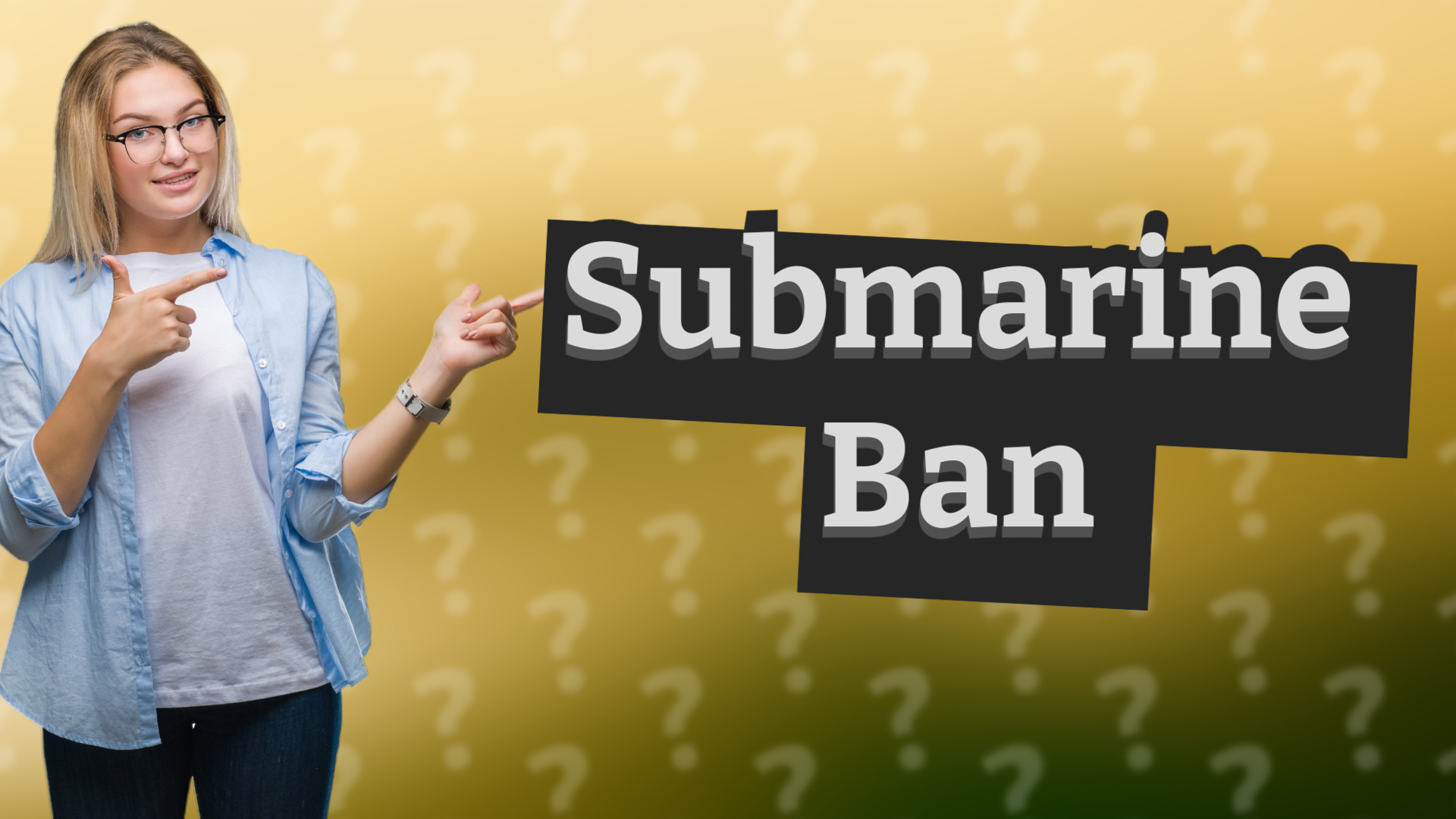 Submarine Ban