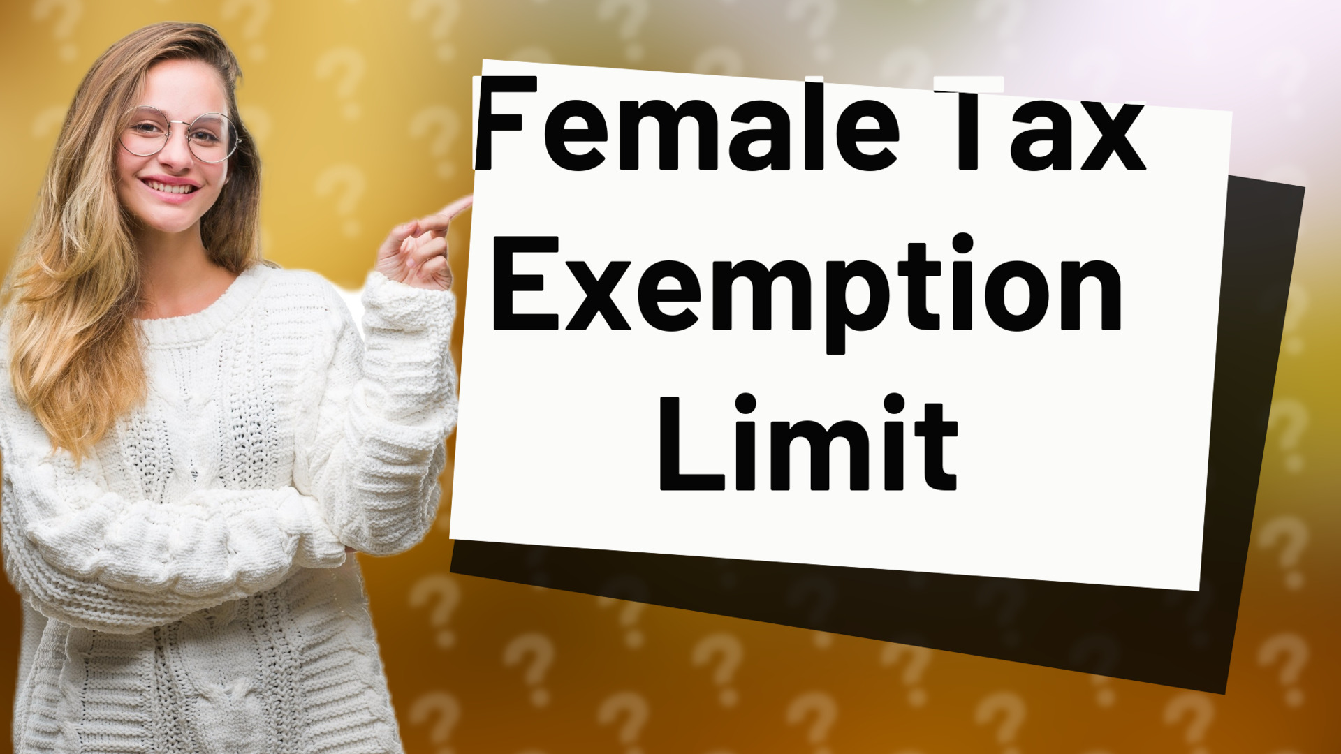 Female Tax Exemption Limit