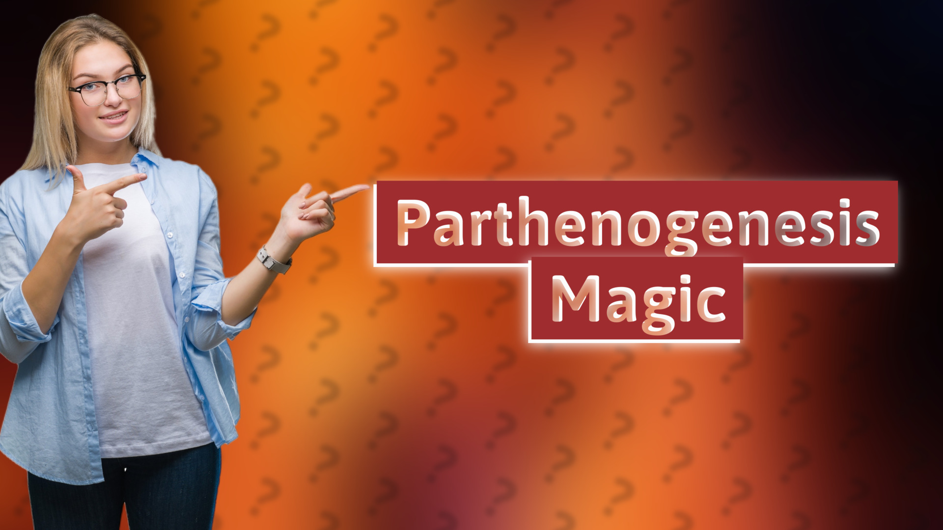 Parthenogenesis Magic