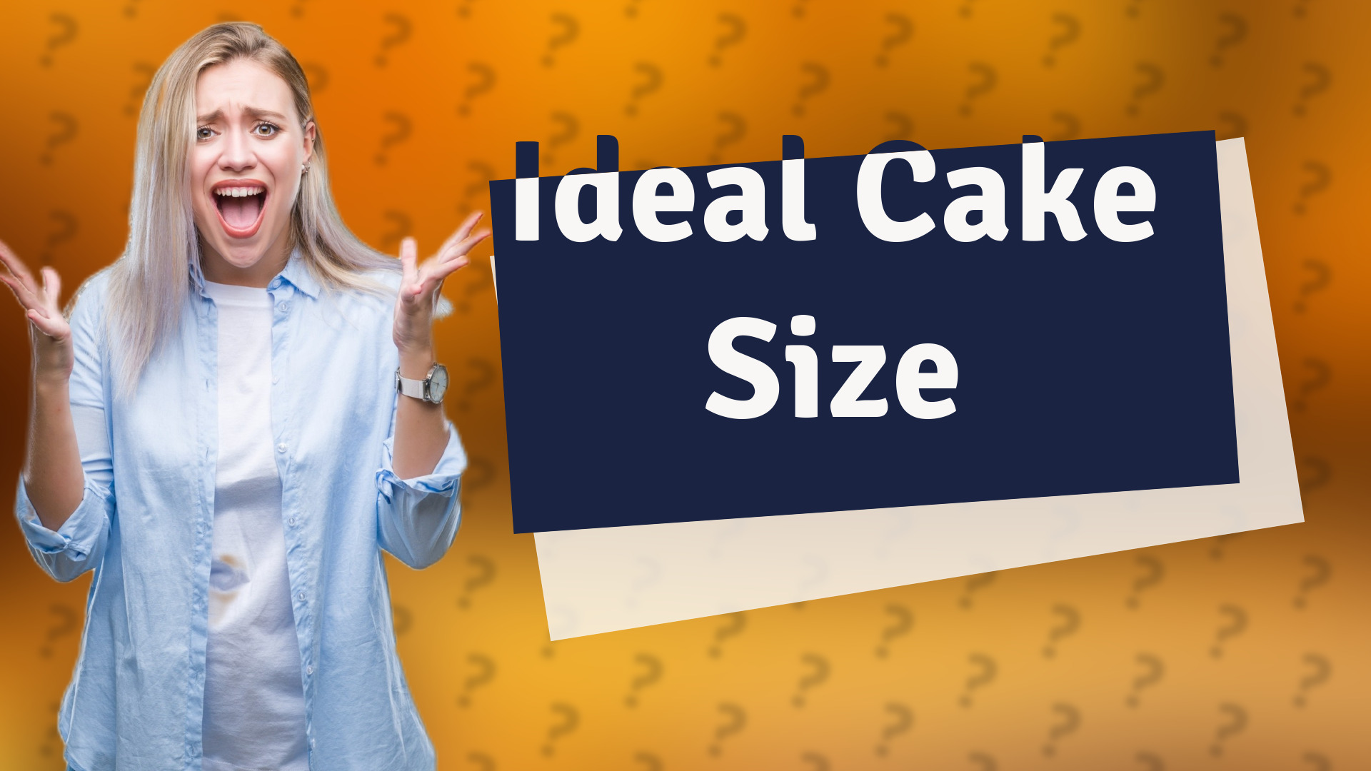 Ideal Cake Size