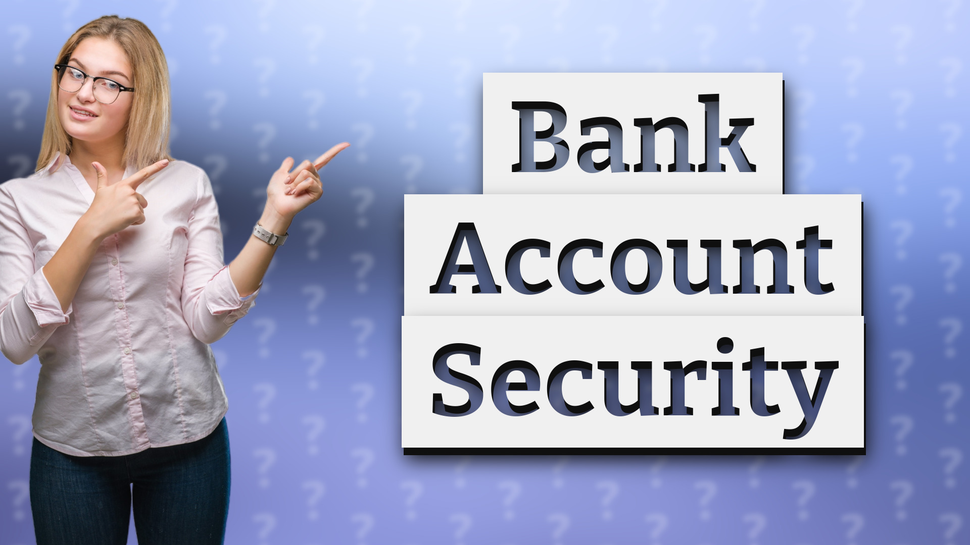 Bank Account Security