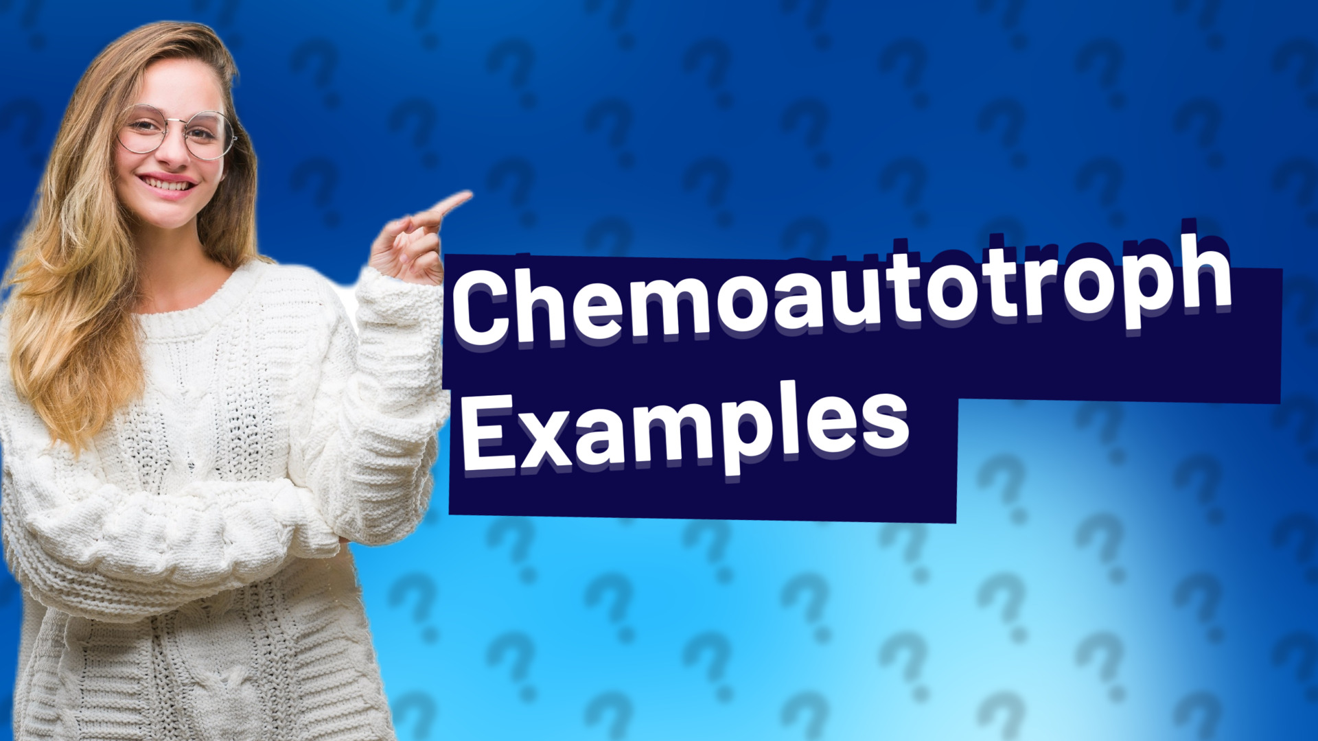 Chemoautotroph Examples