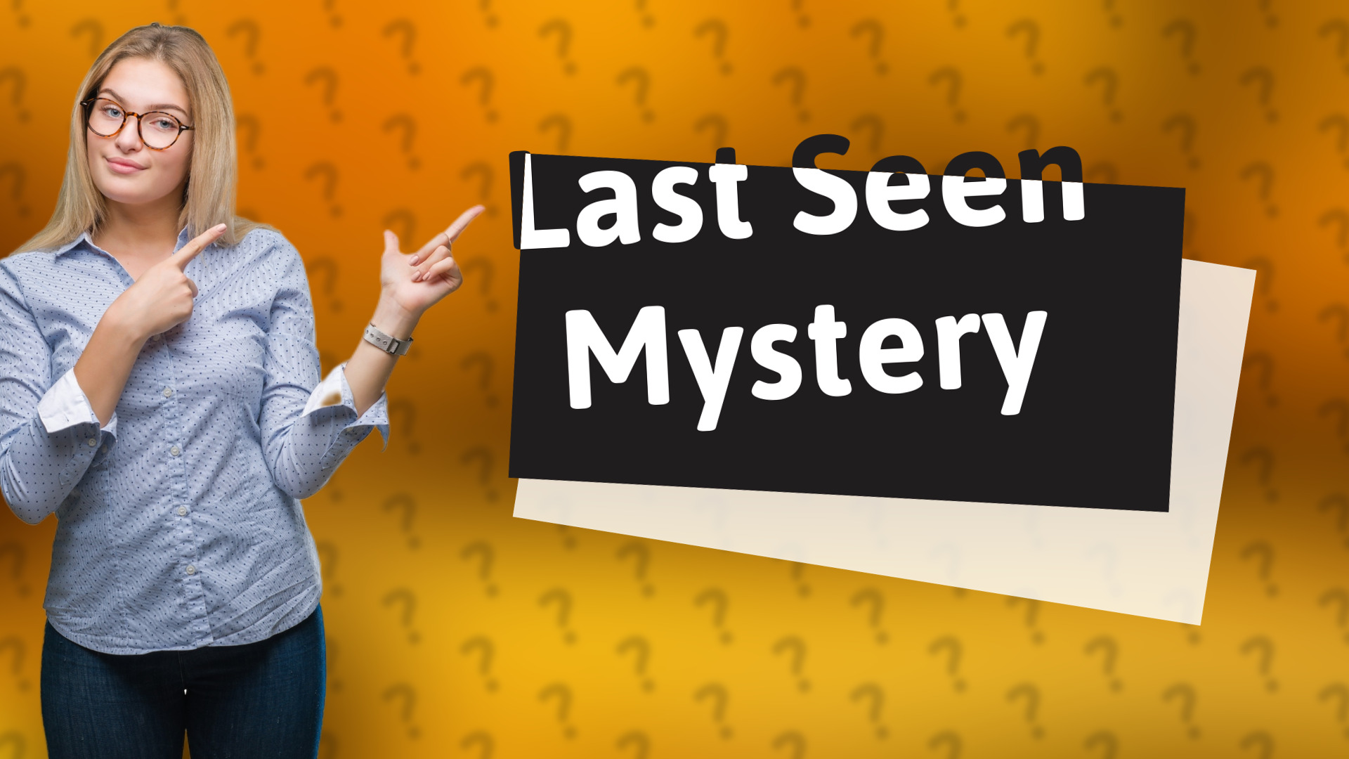Last Seen Mystery