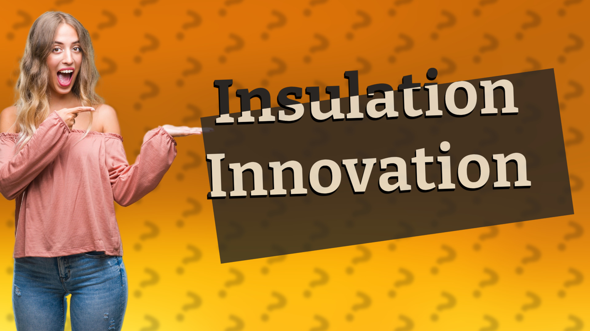 Insulation Innovation