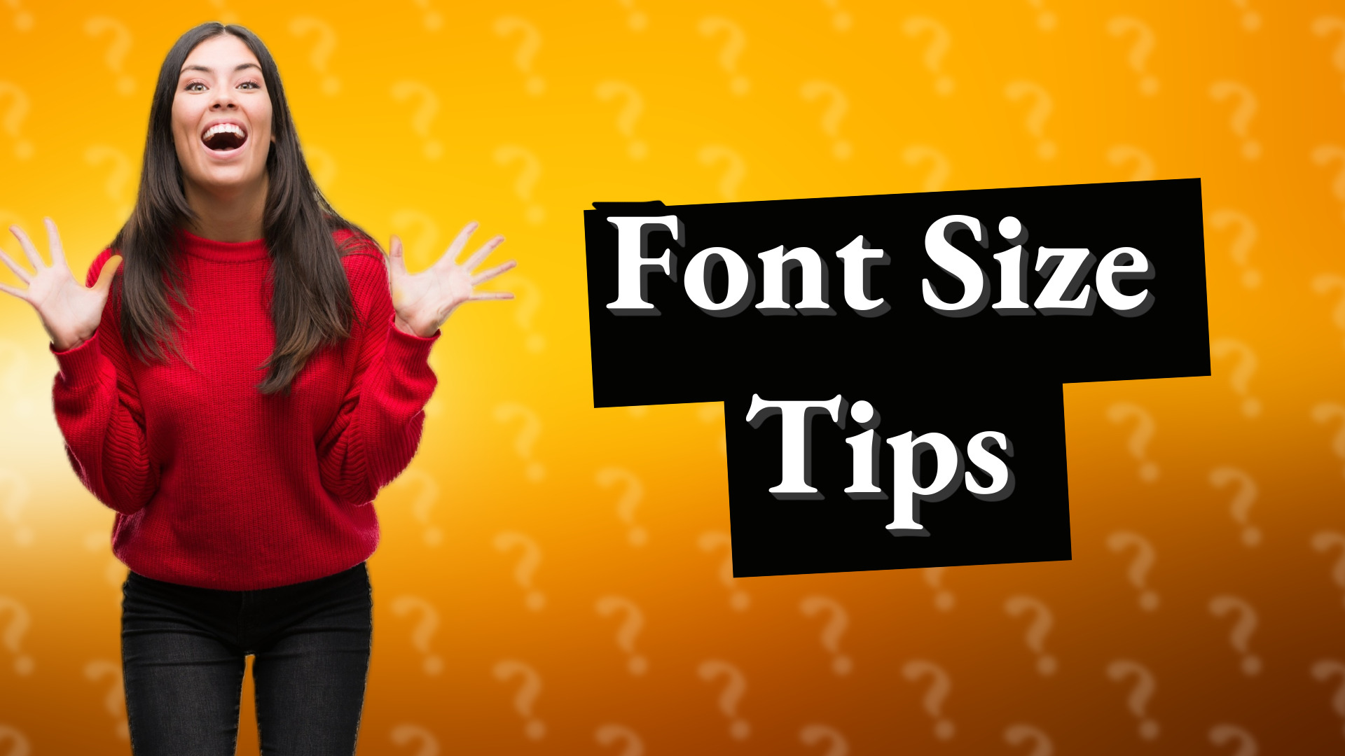 Font Size Tips