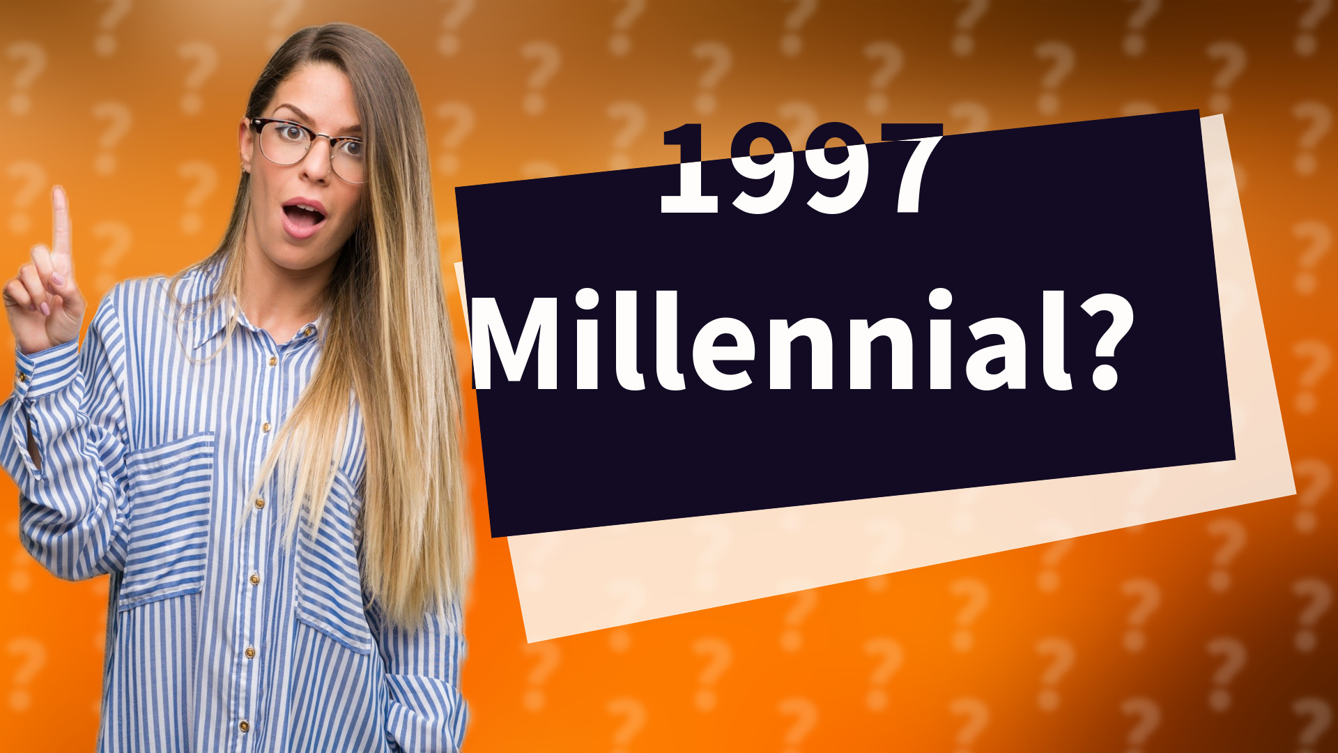 1997 Millennial?