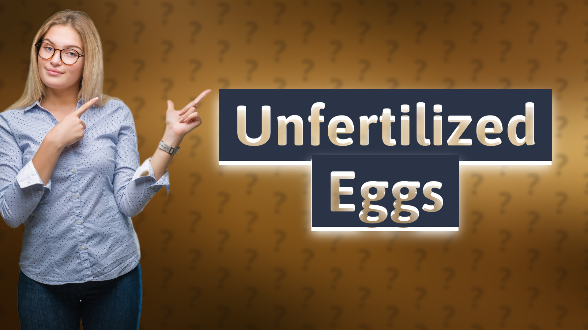 Unfertilized Eggs