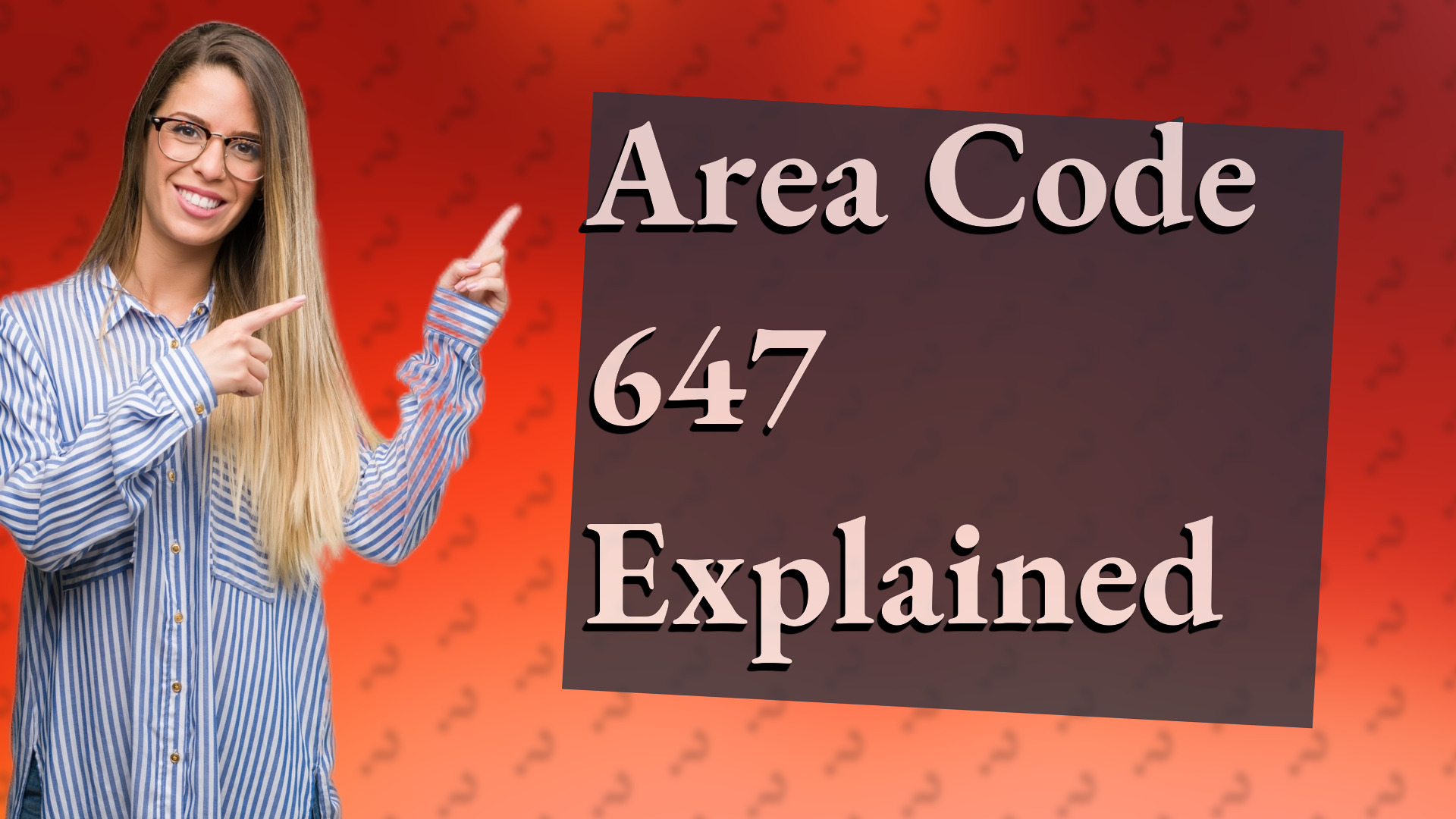 Area Code 647 Explained