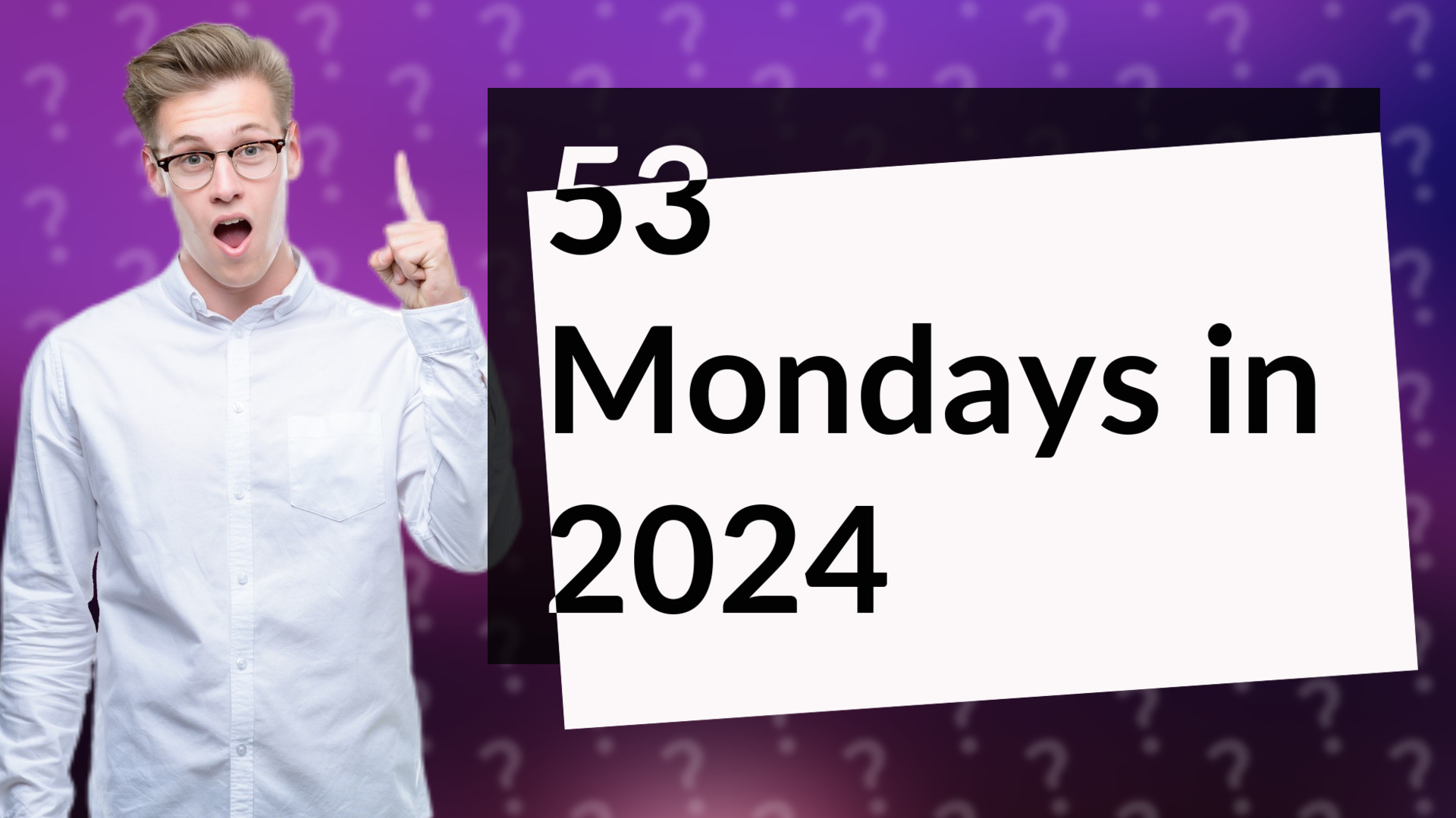 53 Mondays in 2024