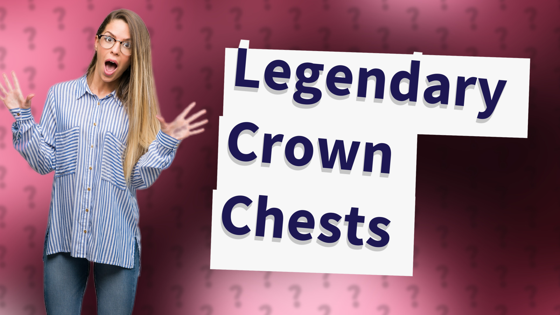 Legendary Crown Chests