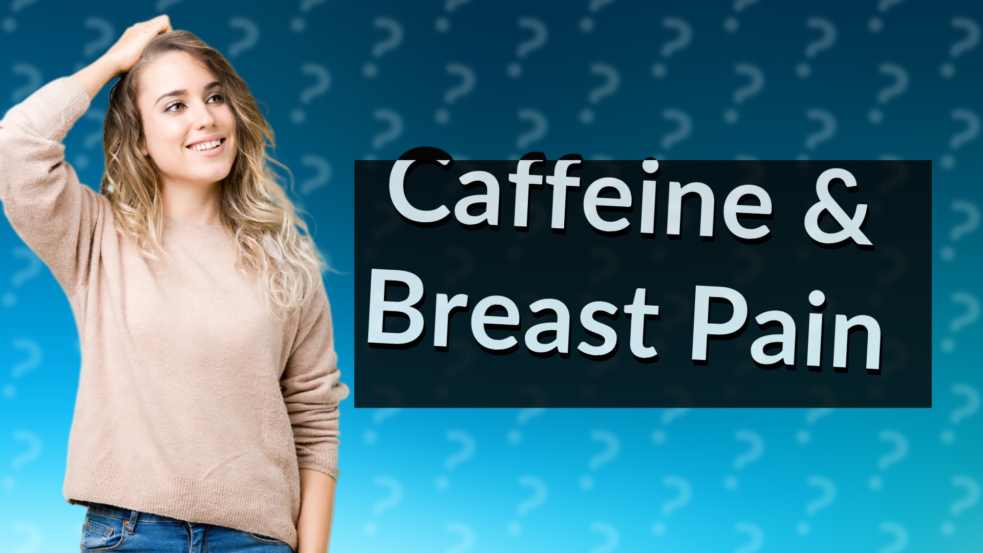 Caffeine & Breast Pain