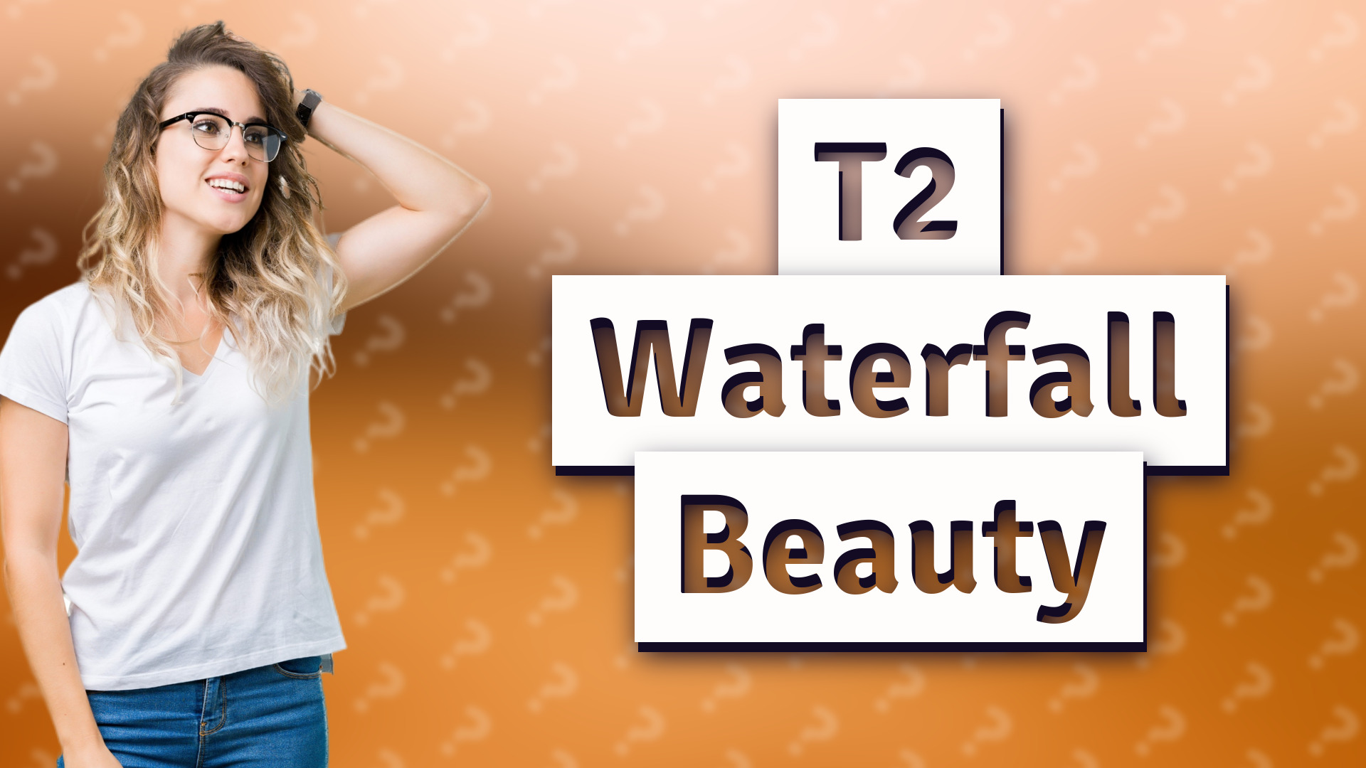 T2 Waterfall Beauty