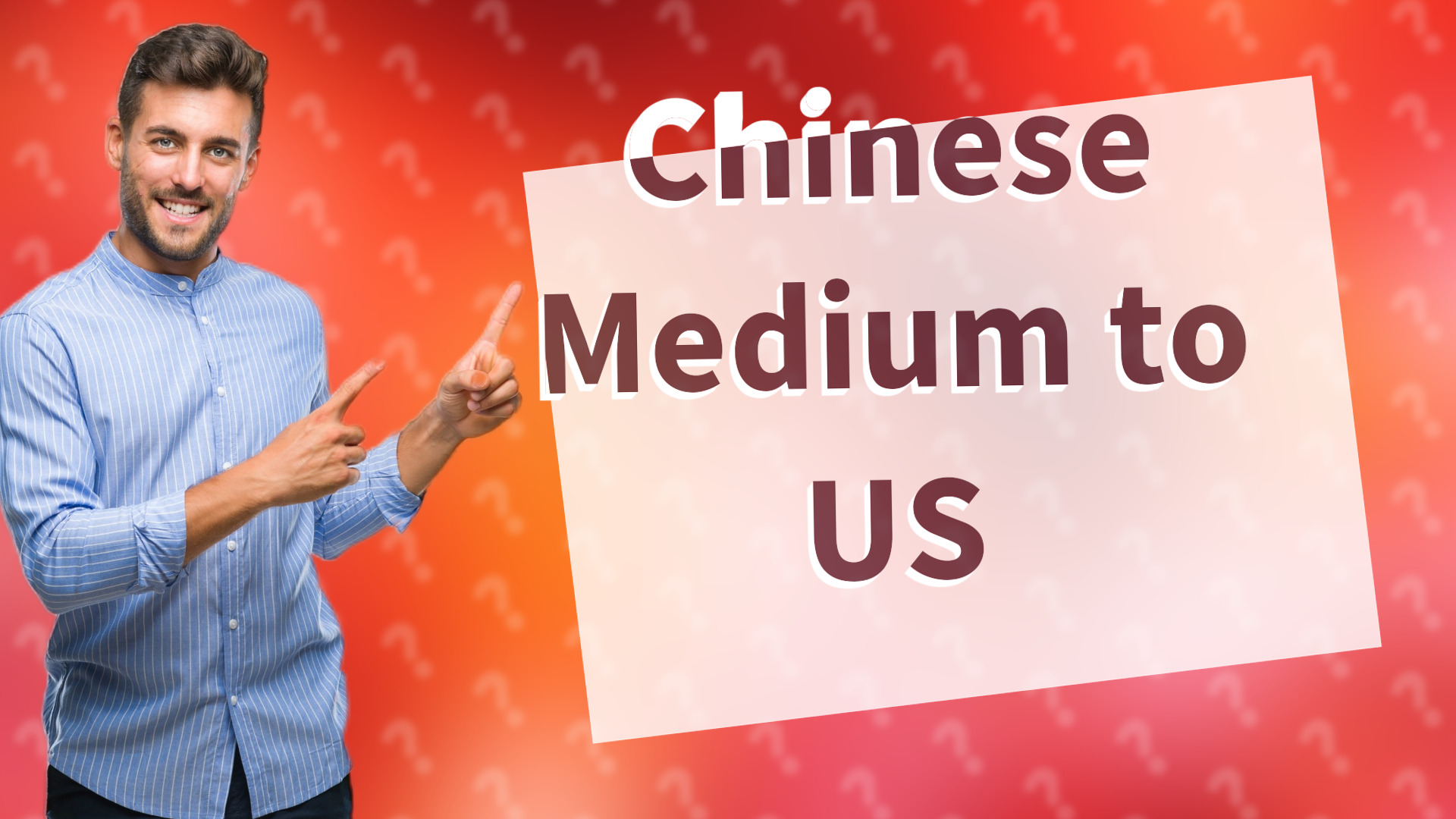 Chinese Medium to US