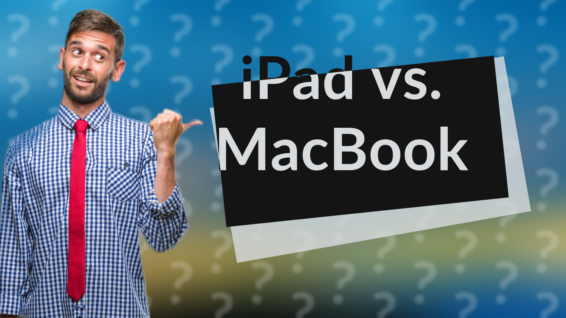iPad vs. MacBook