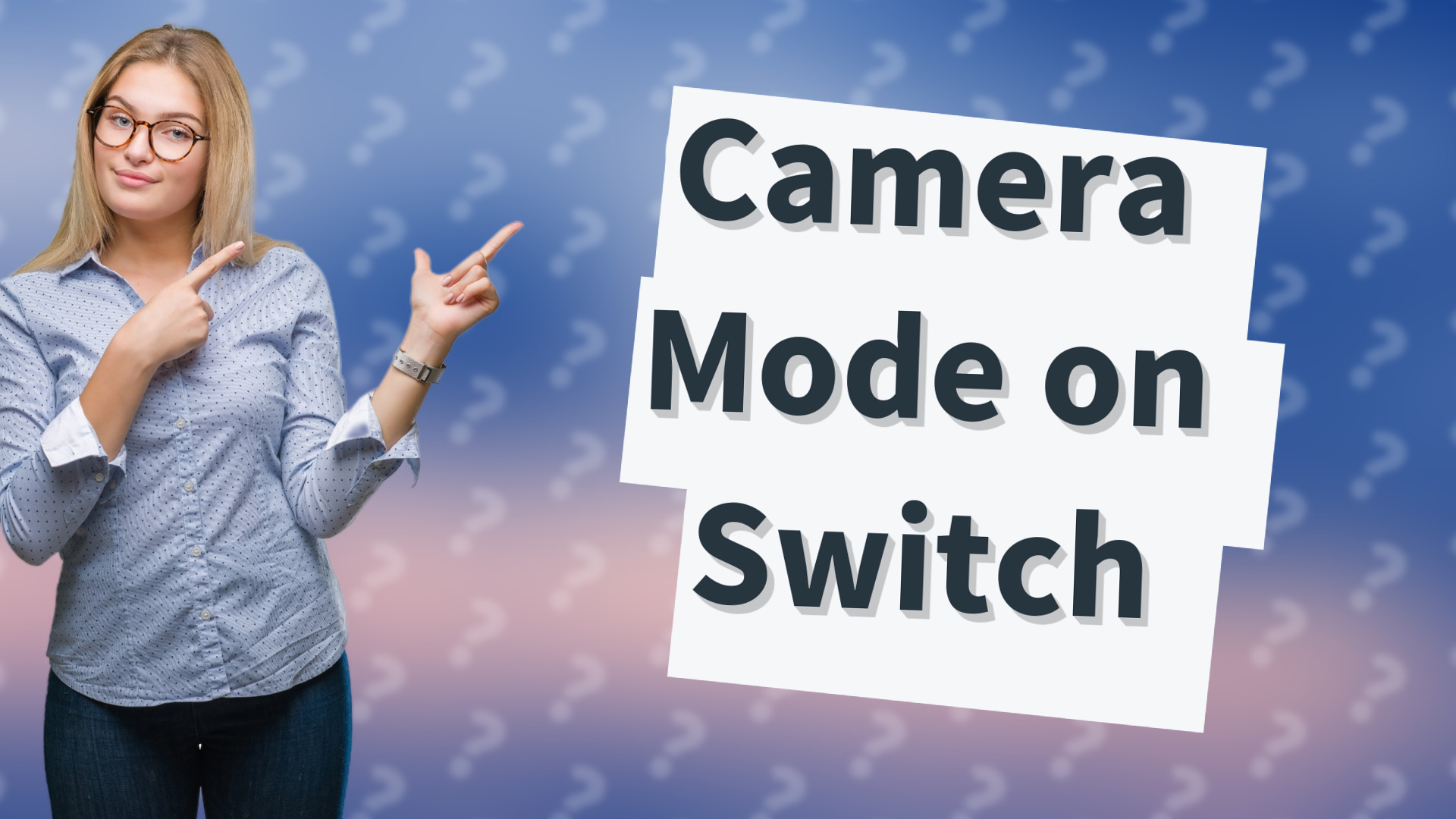 Camera Mode on Switch