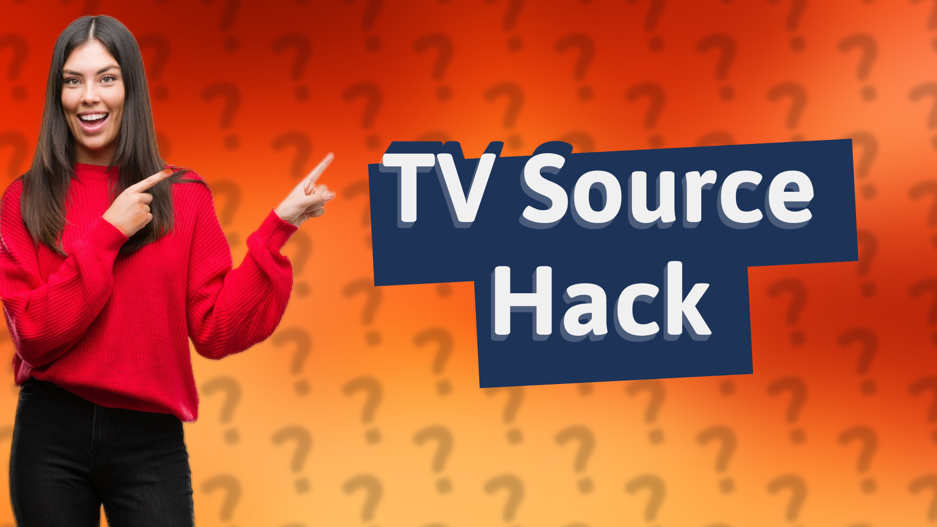 TV Source Hack
