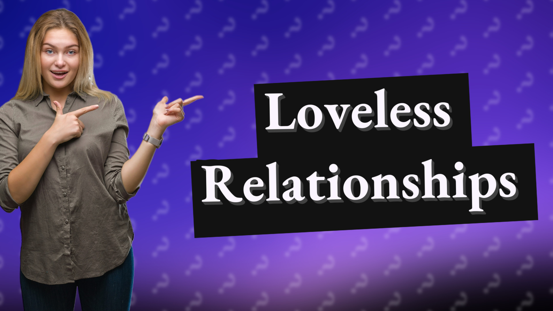 Loveless Relationships