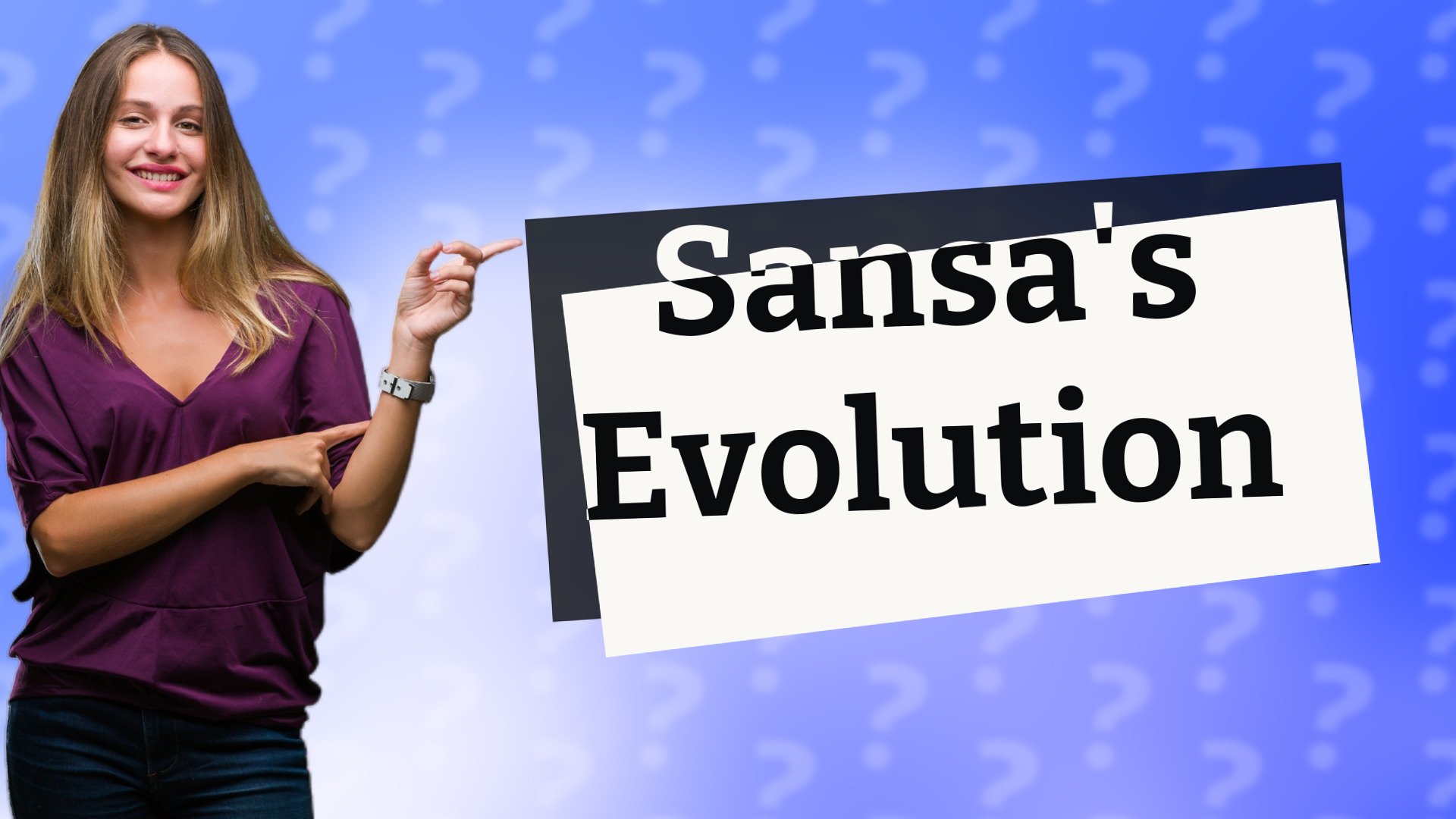 Sansa's Evolution