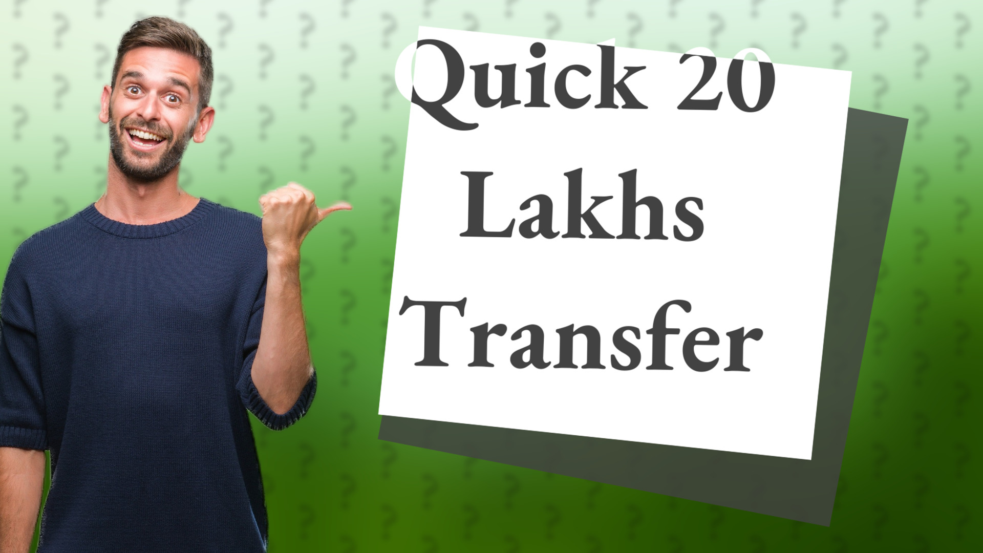 Quick 20 Lakhs Transfer