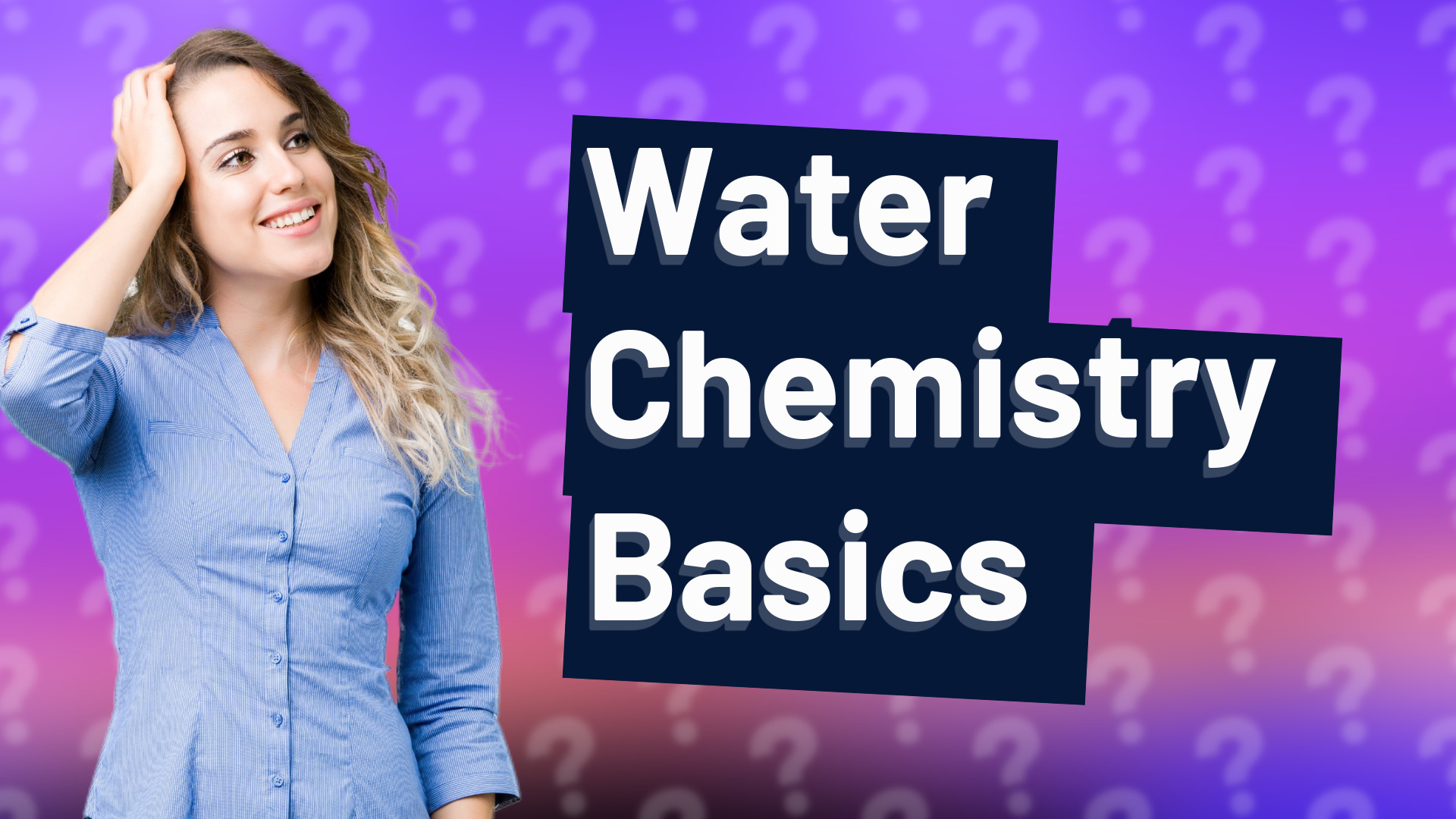 Water Chemistry Basics