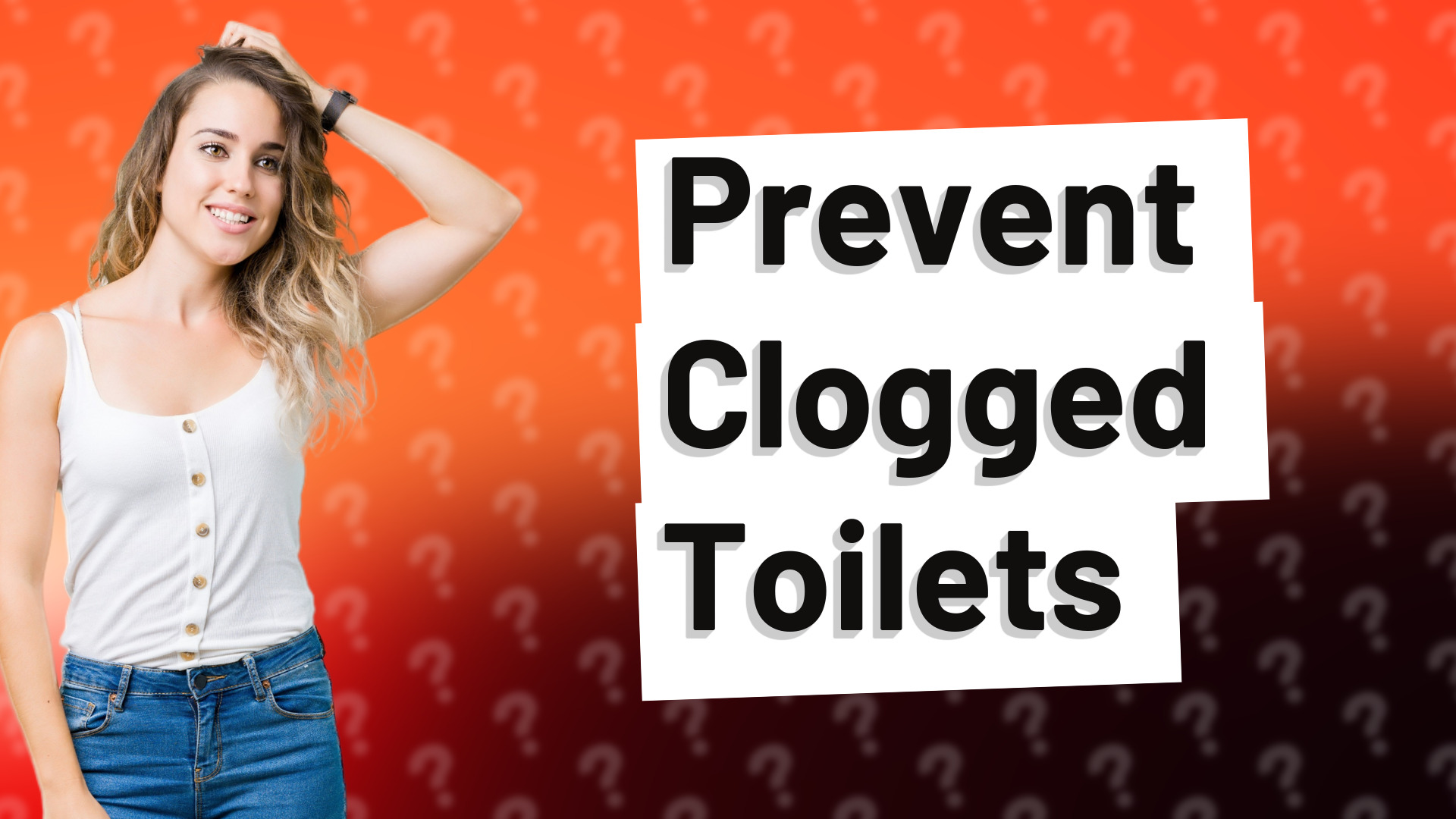 Prevent Clogged Toilets