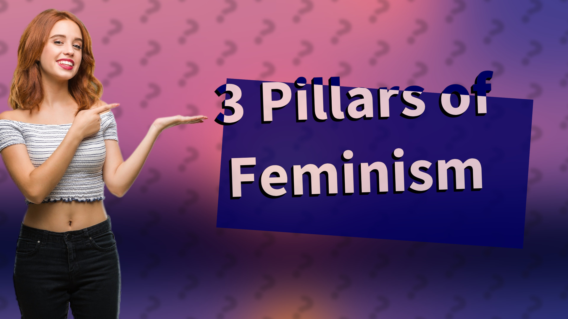 3 Pillars of Feminism