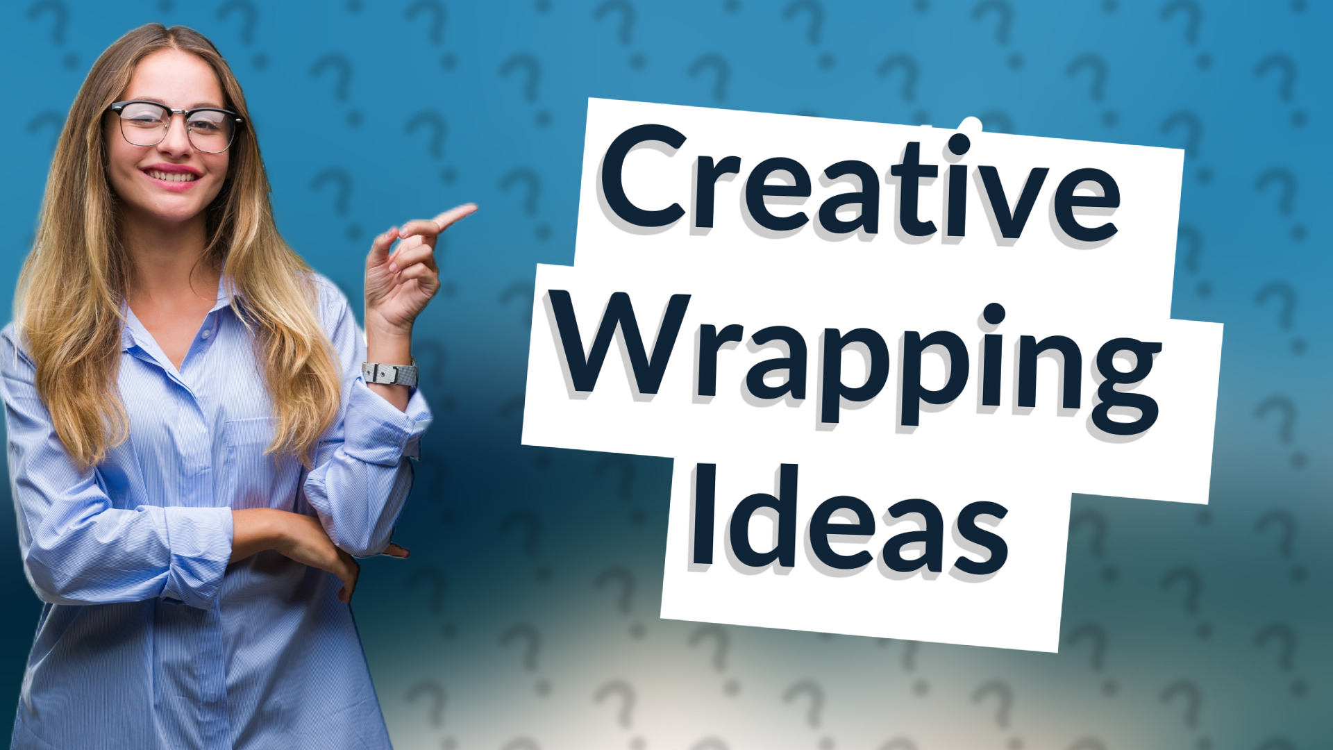 Creative Wrapping Ideas